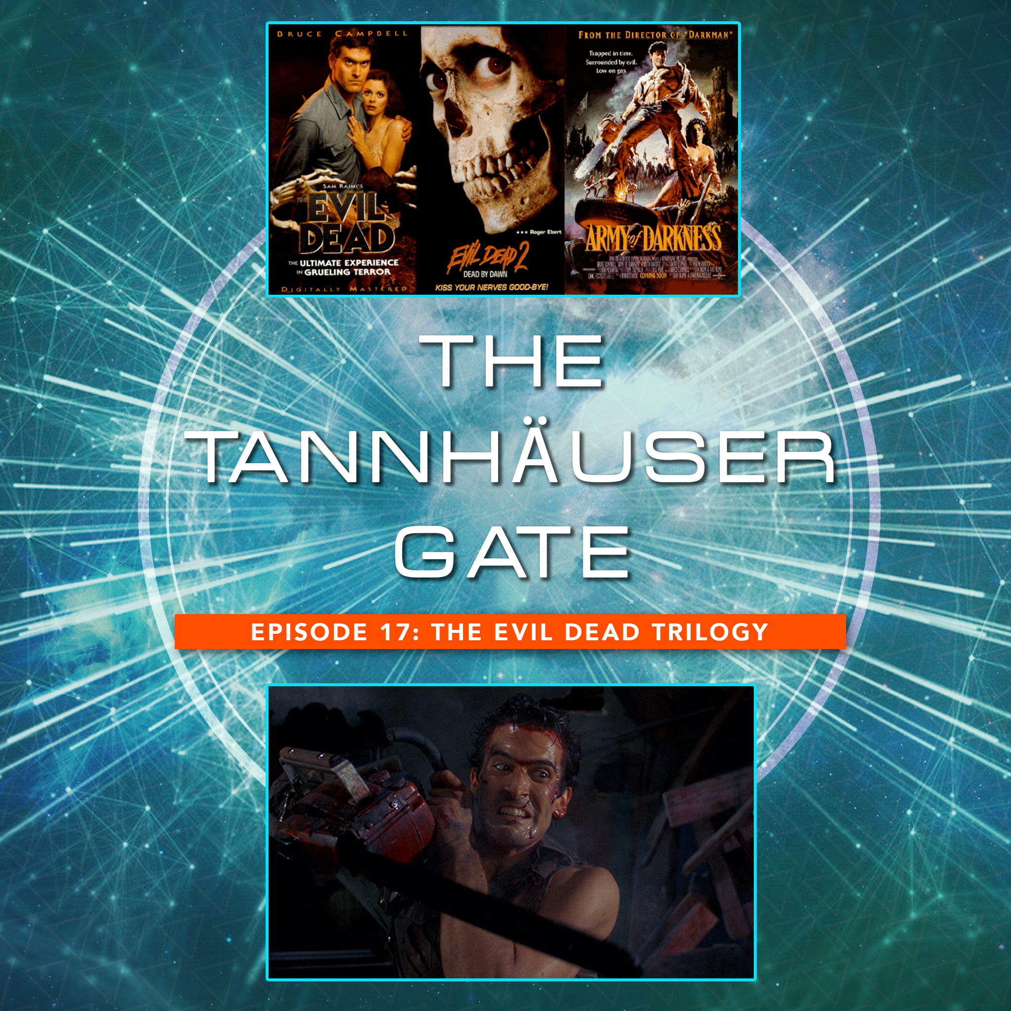 TANNHAUSER GATE - EPISODE 17: EVIL DEAD TRILOGY