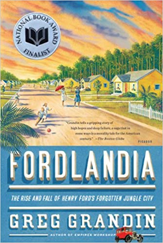 "Fordlandia," by Greg Grandin