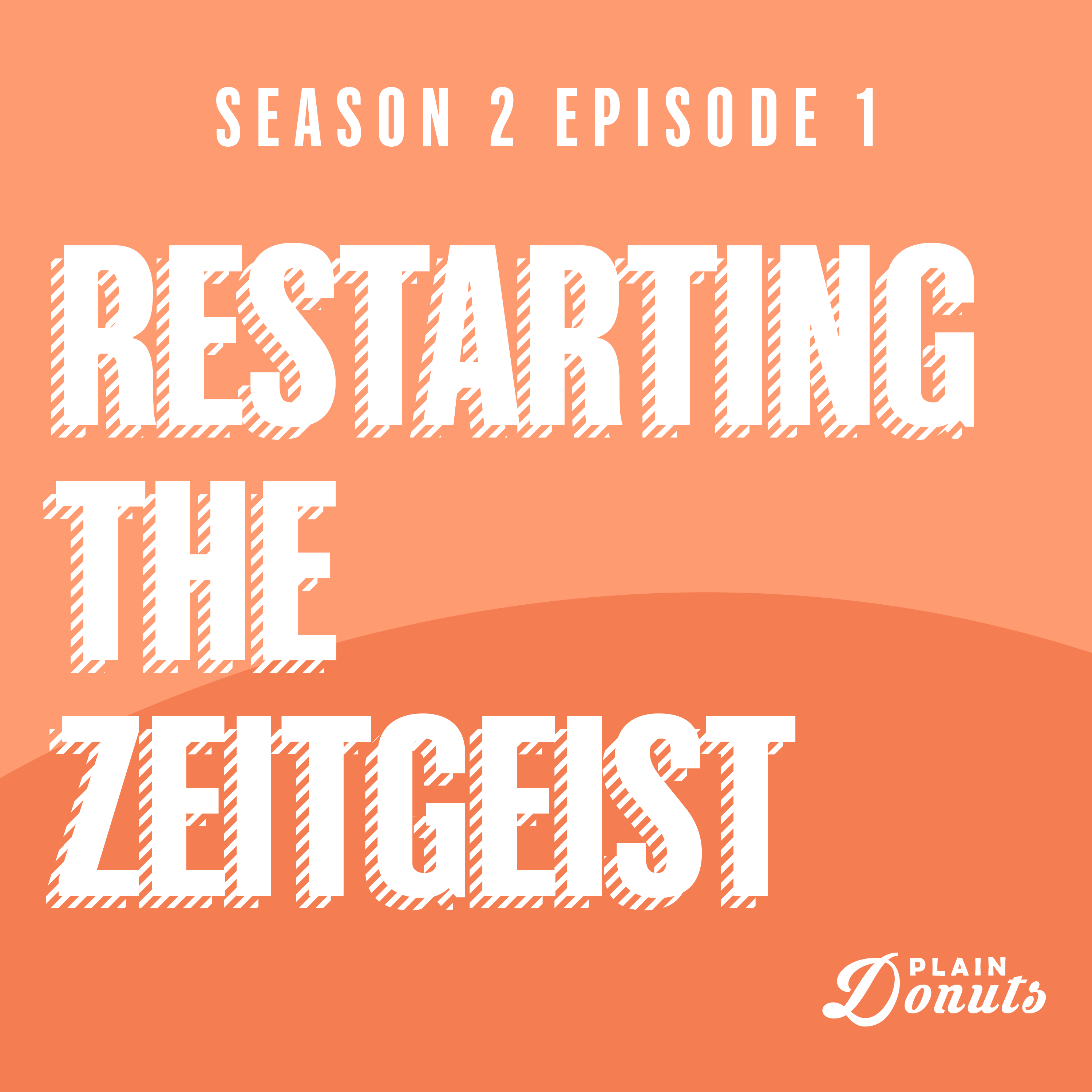 Restarting the Zeitgeist