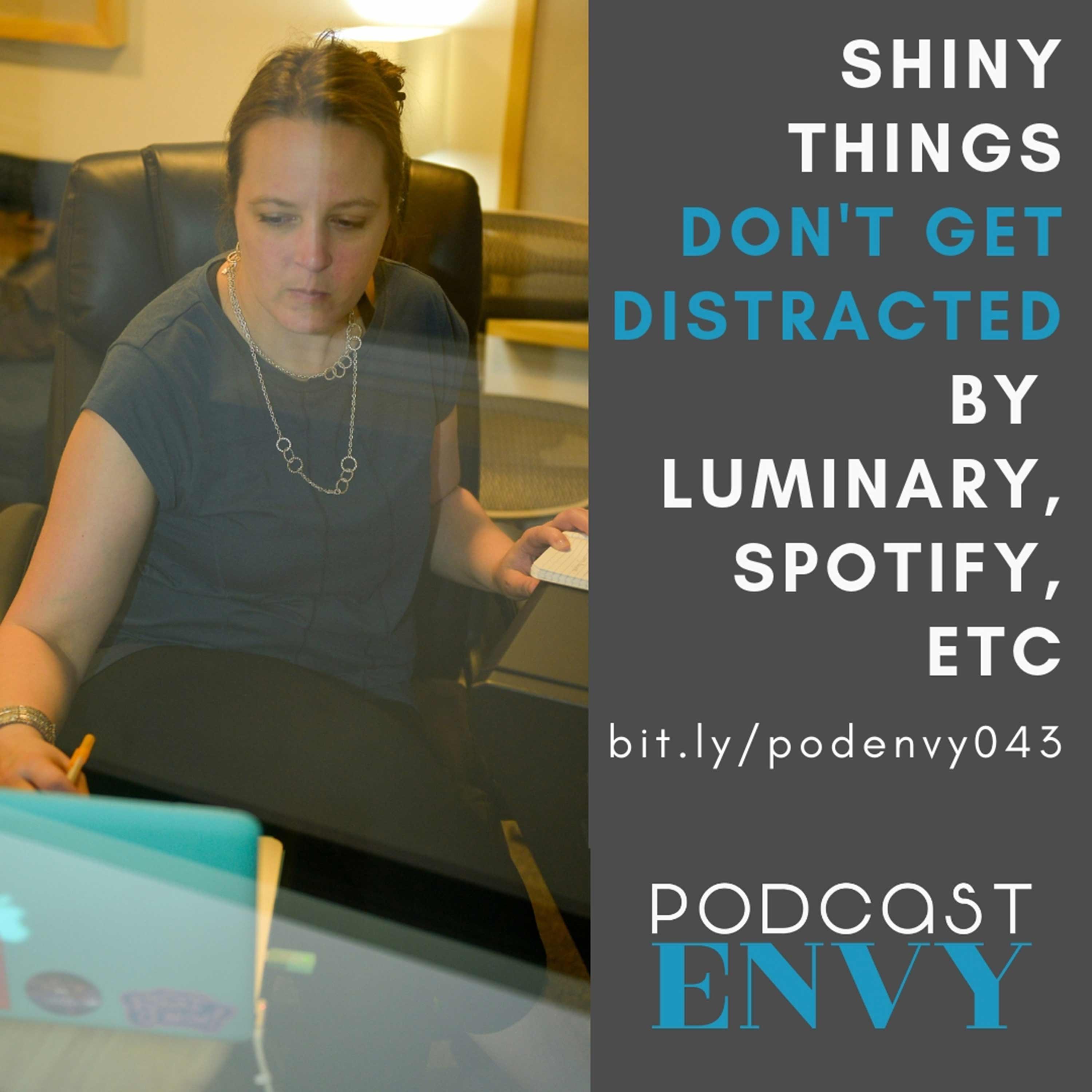 Shiny Things: Don't get distracted by Luminary, Spotify, Google Podcasts and more