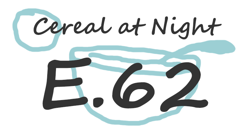 What's in a name, Xbox Series X - Cereal at Night E.62