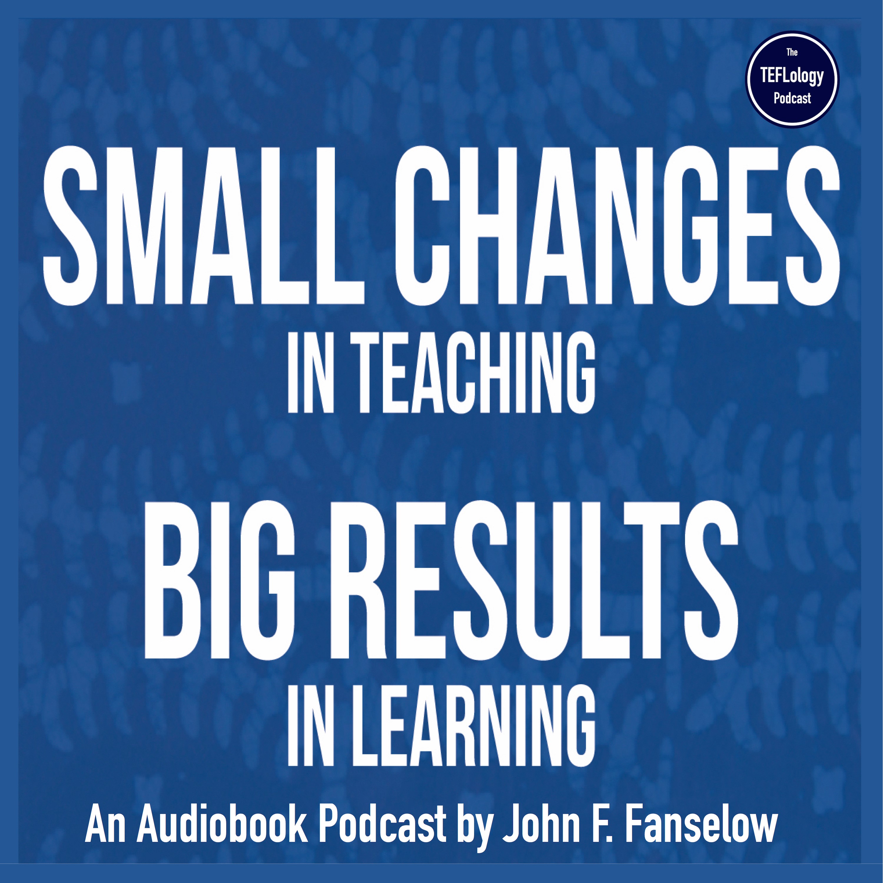 Small Changes, Big Results by John Fanselow - Ep 2: Chapter 2, Section 5