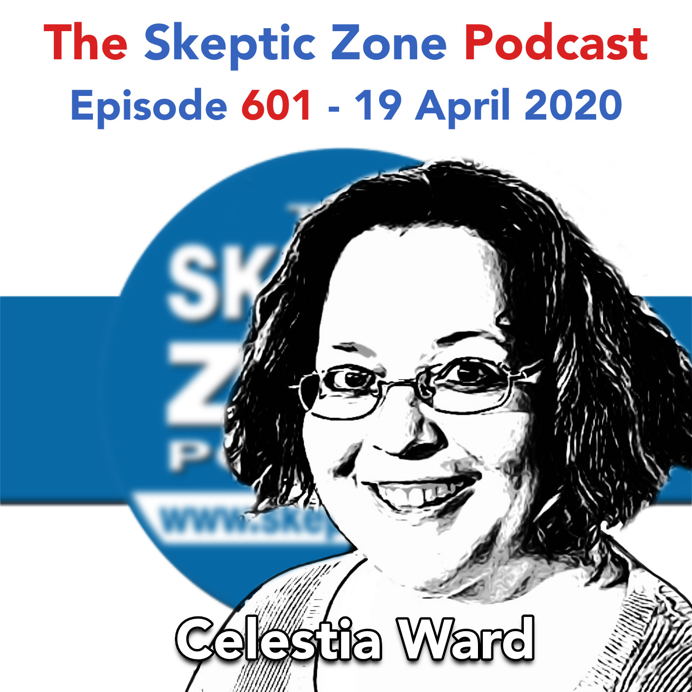 The Skeptic Zone #601 - 19.April.2020