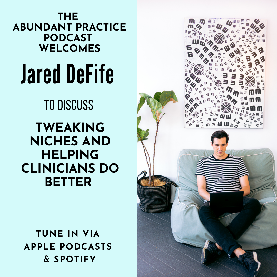 Episode # 203: Tweaking Niches and Helping Clinicians Do Better with Jared