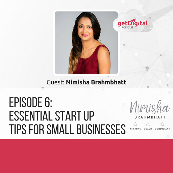 Essential Start Up Tips For Small Businesses with Nimisha Brahmbhatt