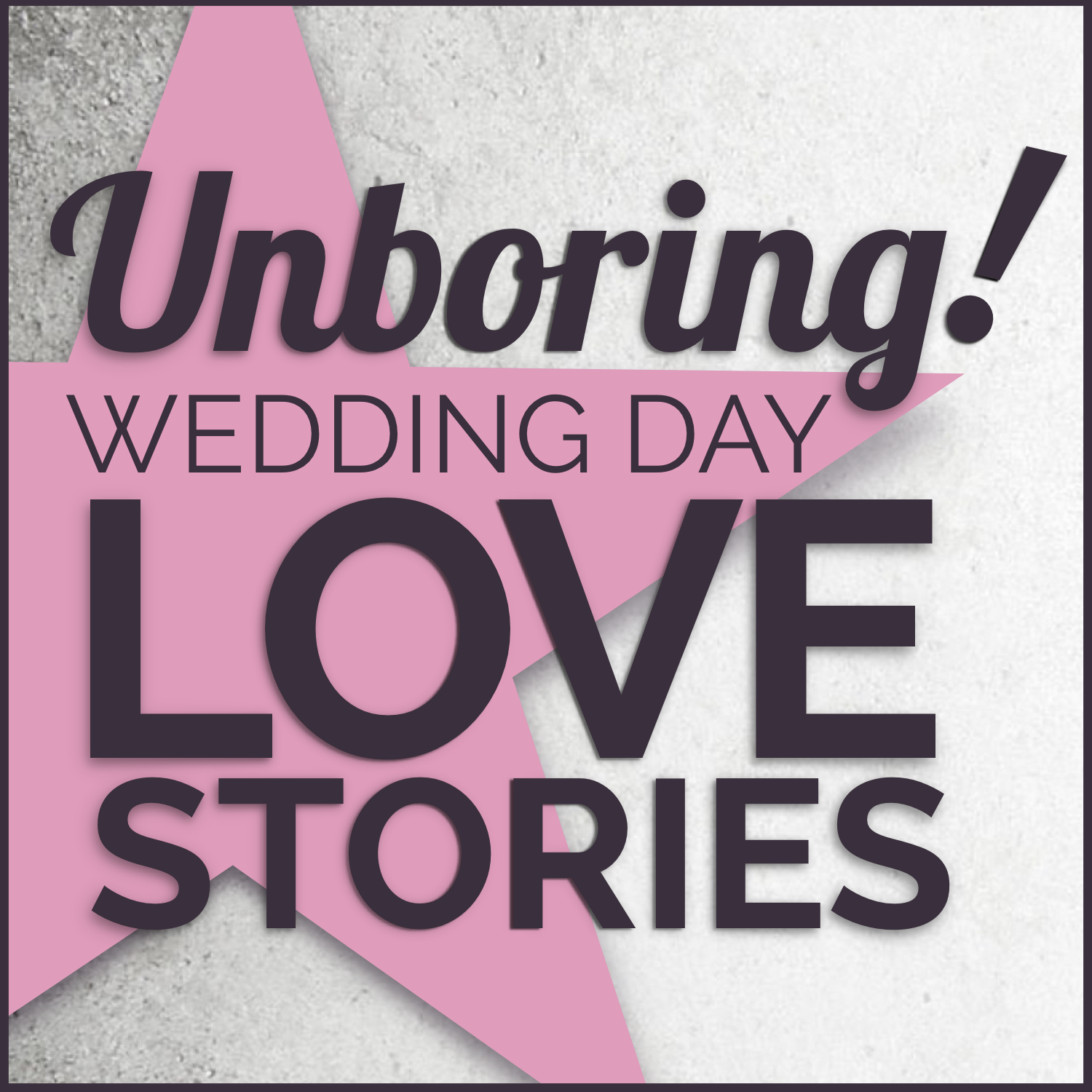 unboring wedding day love stories listen via stitcher radio on demand