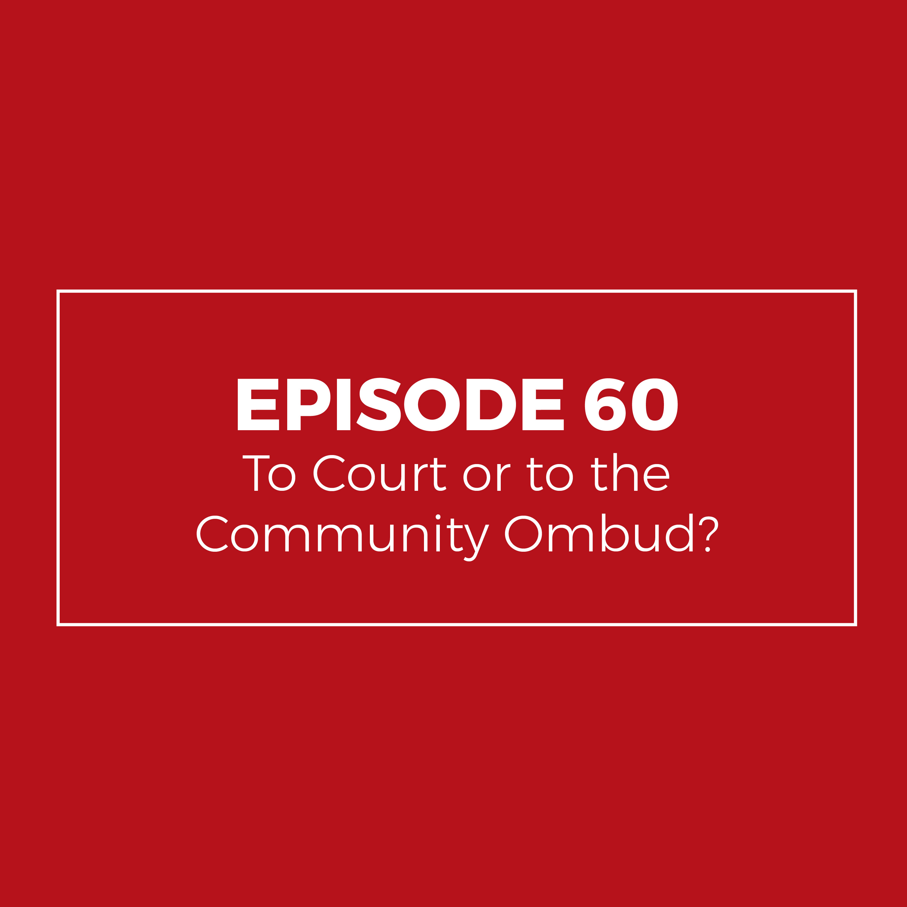 To Court or to the Community Ombud?
