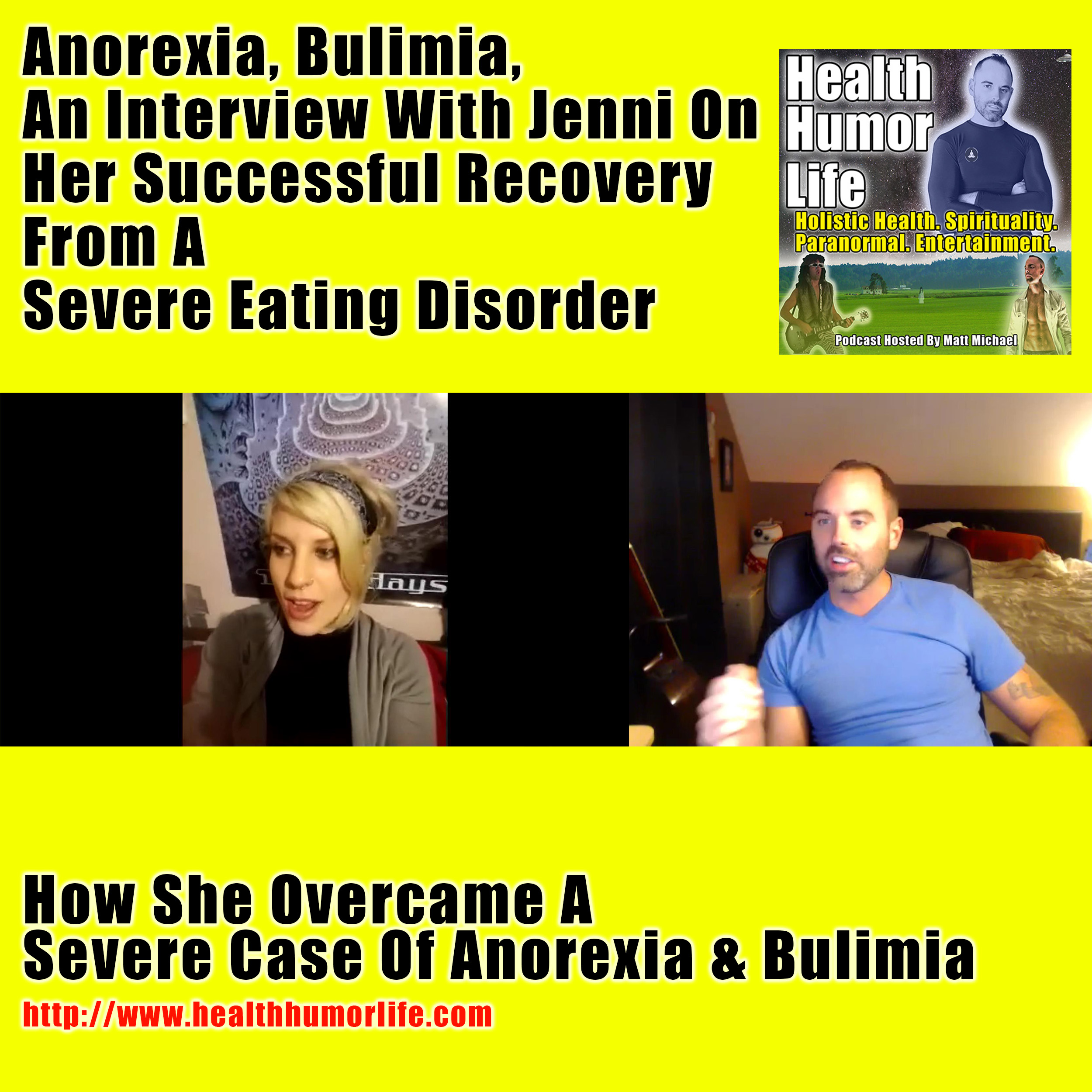 Anorexia, Bulimia, Jenni's Eating Disorder Recovery - How She Overcame A Severe Case Of Anorexia And Bulimia Part 1/2