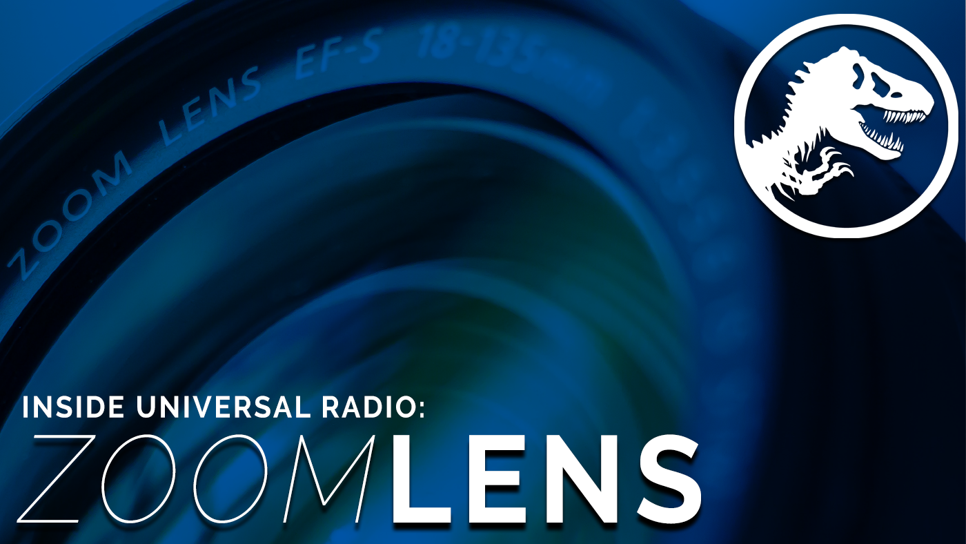 Inside Universal Radio: Zoom Lens - Jurassic Park: River Adventure (From Jurassic Park to Jurassic World) Pt. 1