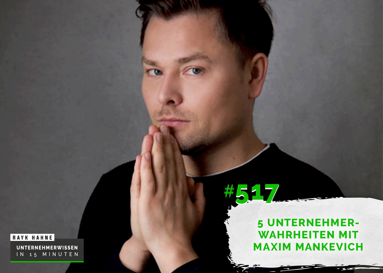 Unternehmerwissen in 15 Minuten - Mit Rayk Hahne