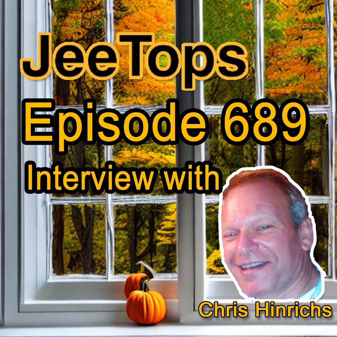 Episode 689 Interview Chris Hinrichs Jeetops.com