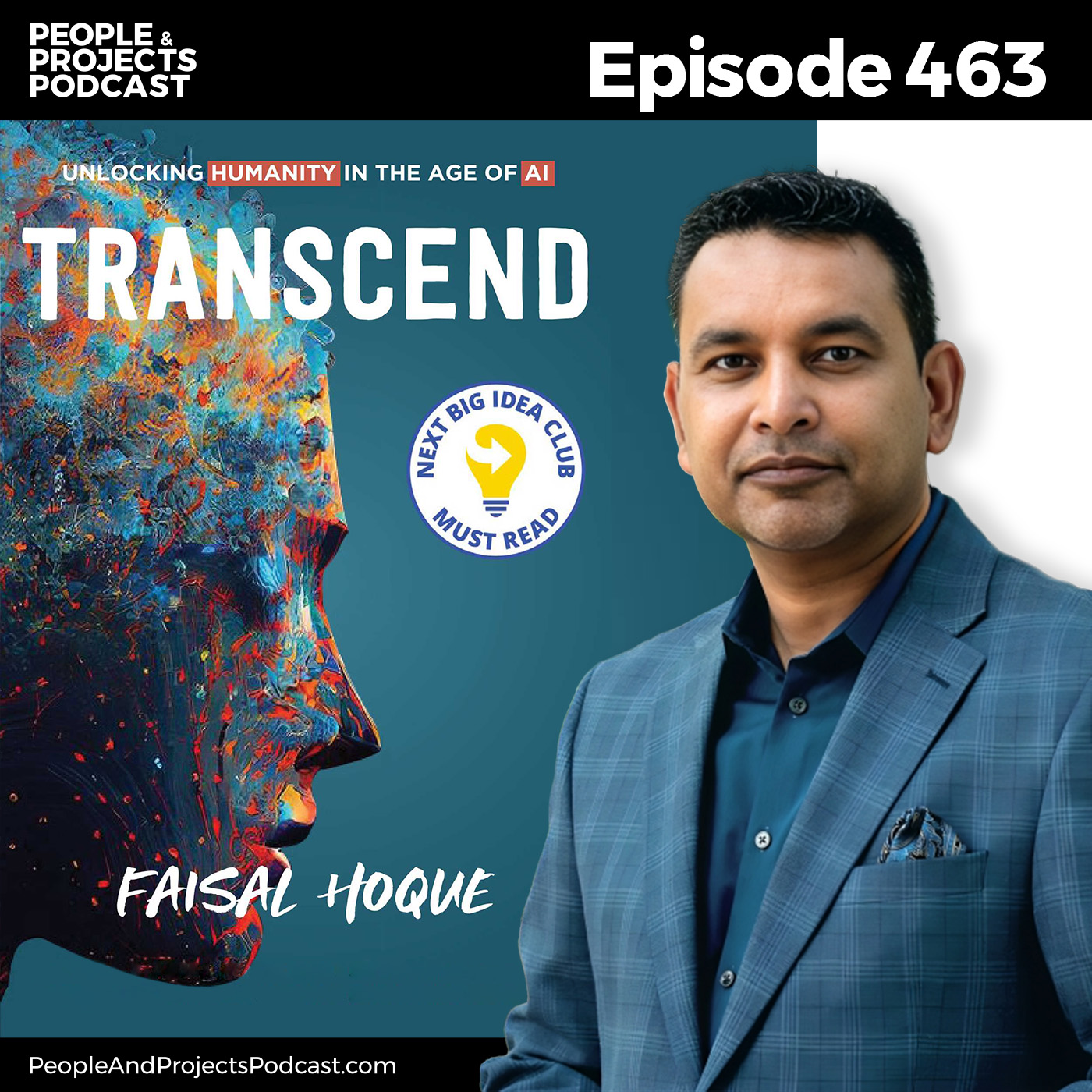 cover of episode PPP 463 | Transcending AI Fear and Hype: How to Think About the Human-AI Relationship, with author Faisal Hoque