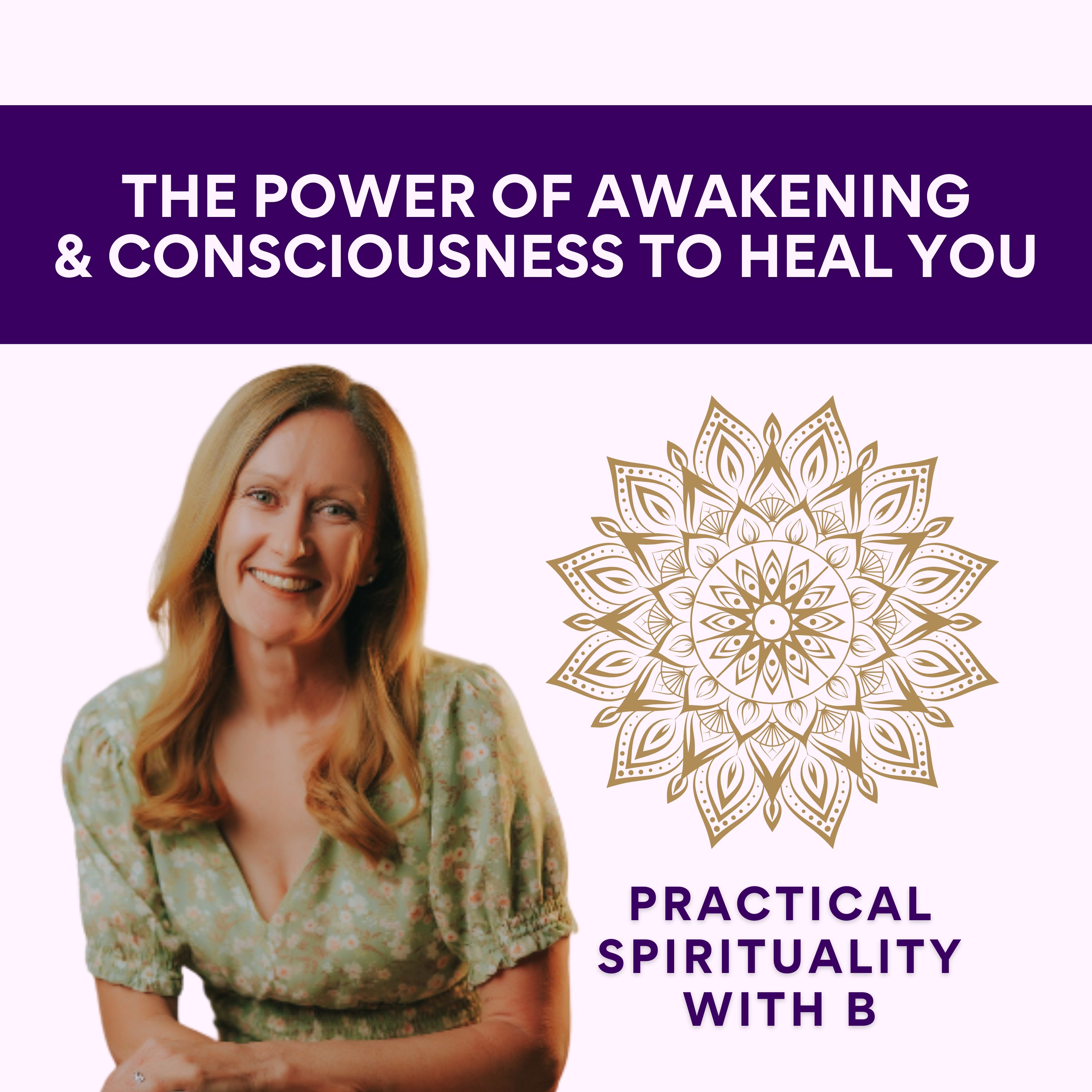 Practical Spirituality with B