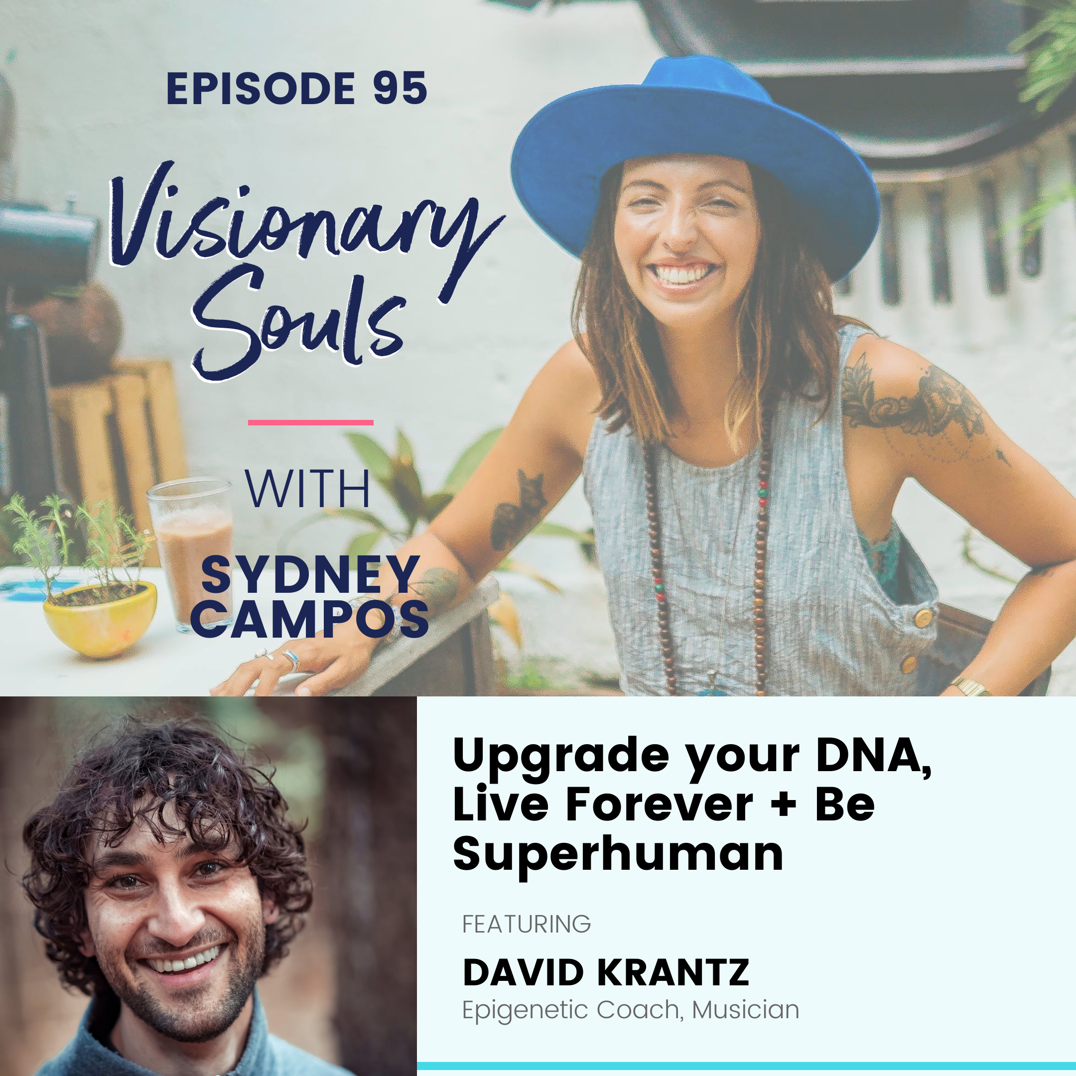 Ep. 95: David Krantz | Upgrade your DNA, Live Forever + Be Superhuman