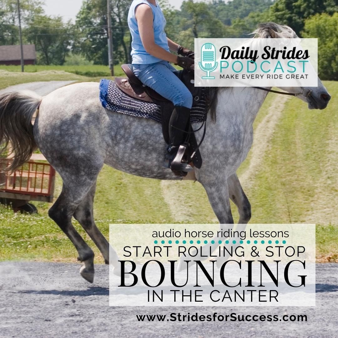 Start Rolling & Stop Bouncing in the Canter