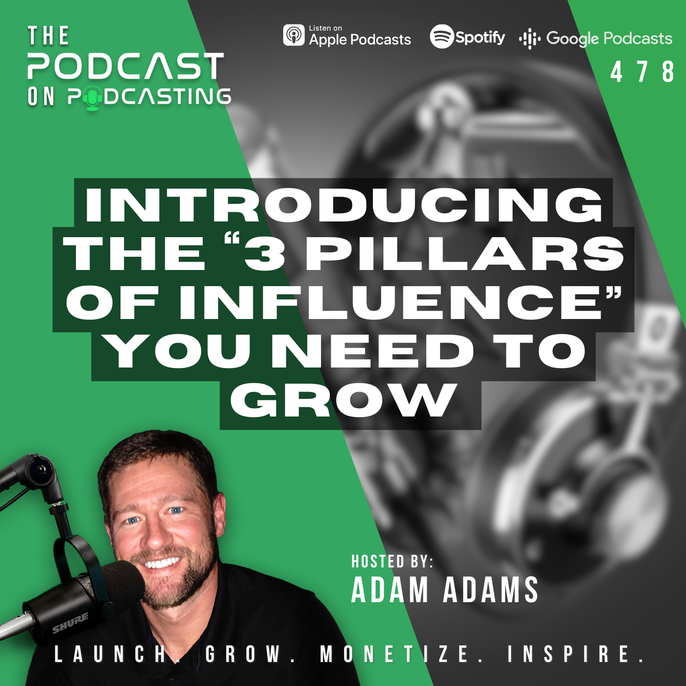 Introducing The “3 Pillars Of Influence” You Need To Grow [478]