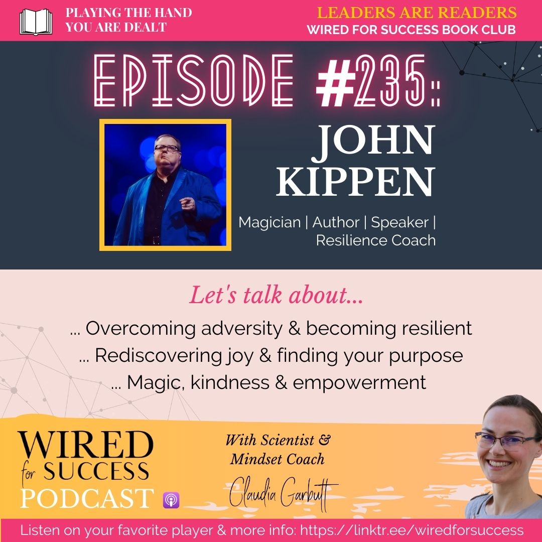Playing the Hand You Are Dealt with John Kippen – Leaders Are Readers For Success Book Club | Episode 235
