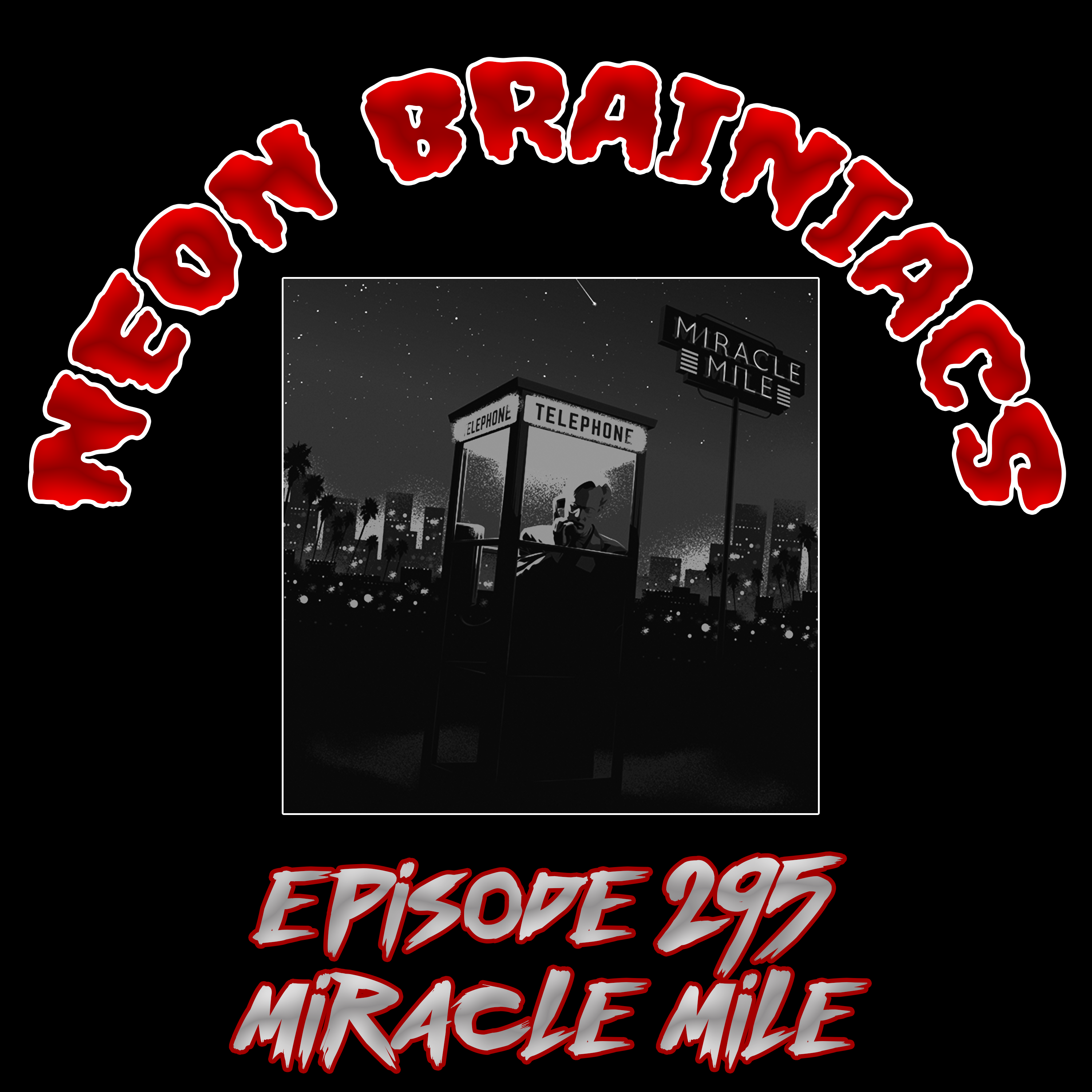 295 - Miracle Mile (1988)