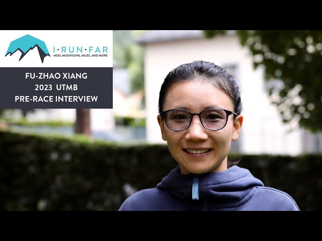 Fu-Zhao Xiang Pre-2023 UTMB Interview