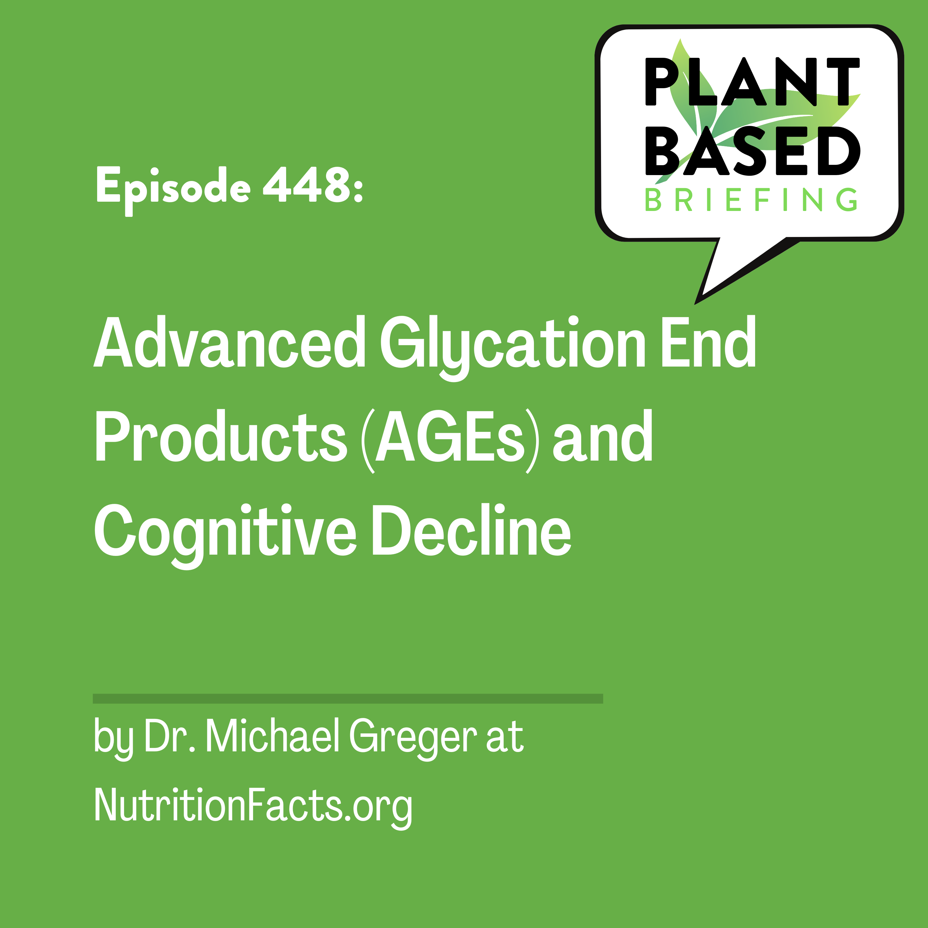 448: Advanced Glycation End Products (AGEs) and Cognitive Decline by Dr. Michael Greger at NutritionFacts.org