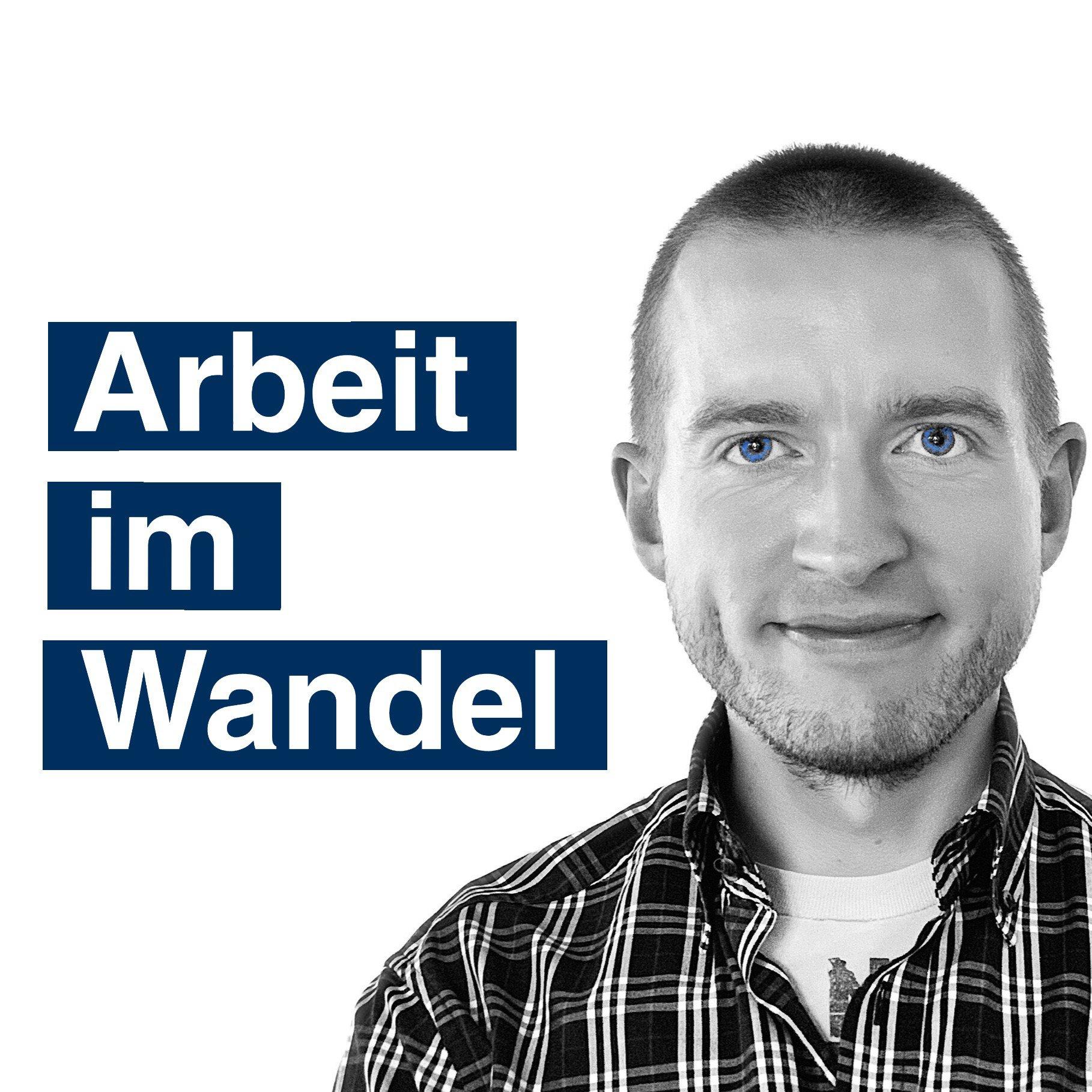 Episode 170 Arbeit im Wandel mit Sven Wawra