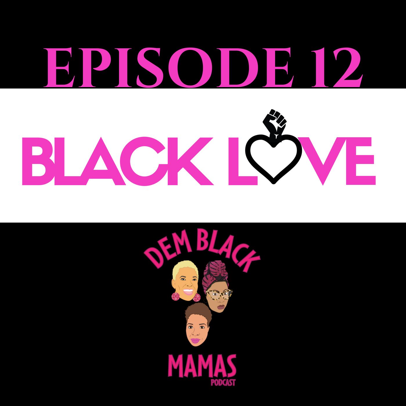 Dem Black Mamas Podcast