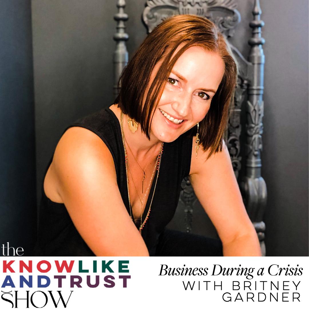 The Know Like & Trust Show with Britney Gardner