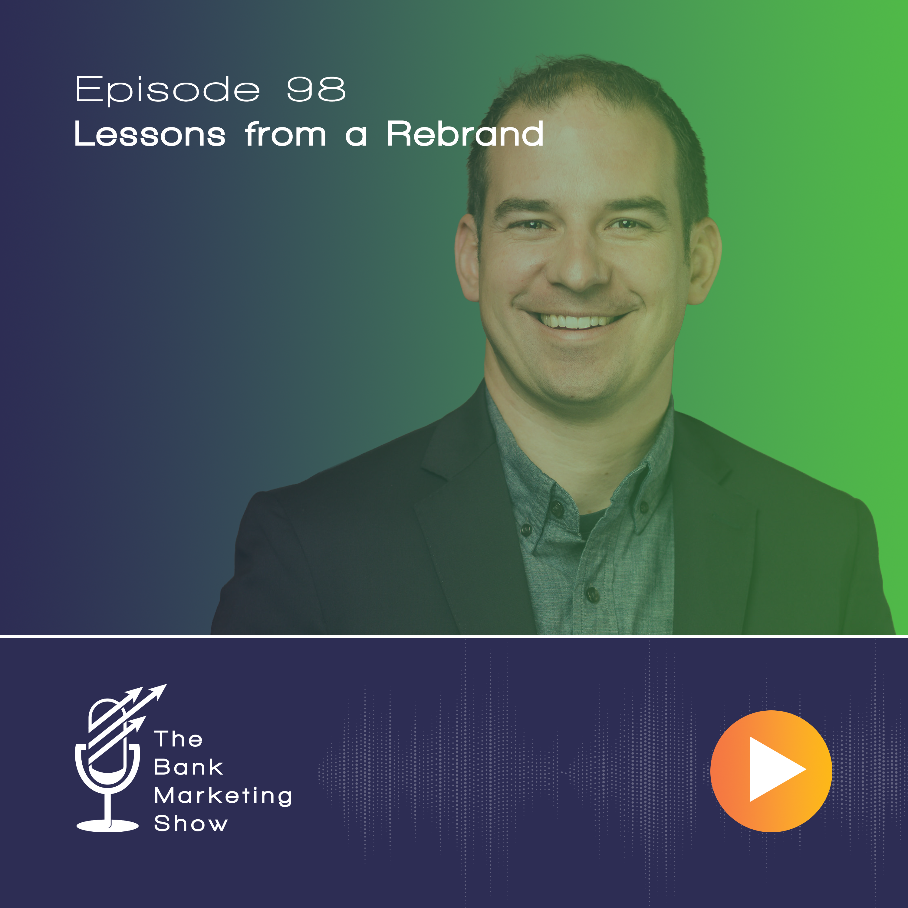 Ep 98 - Randy Dorn - Lessons from a Rebrand