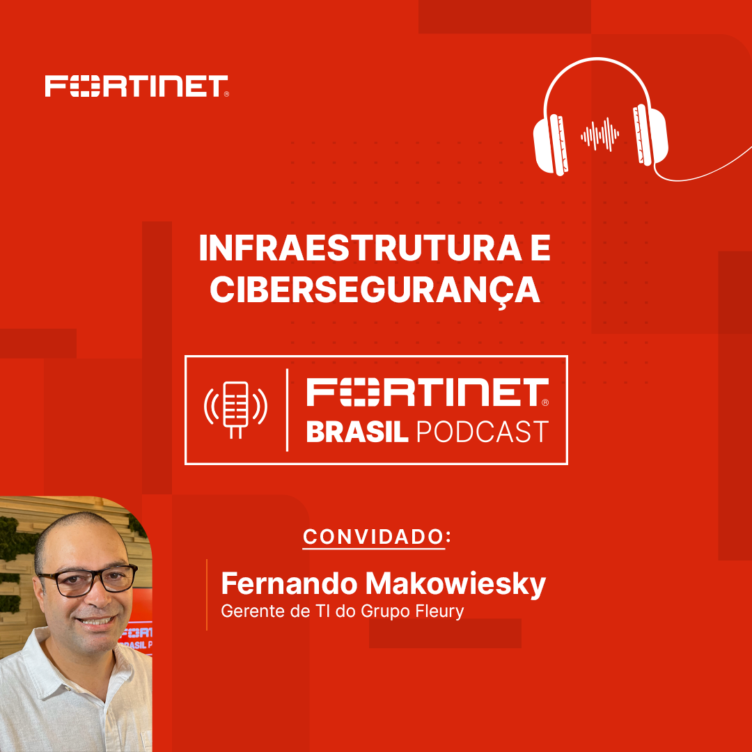 Fortinet Brasil Podcast