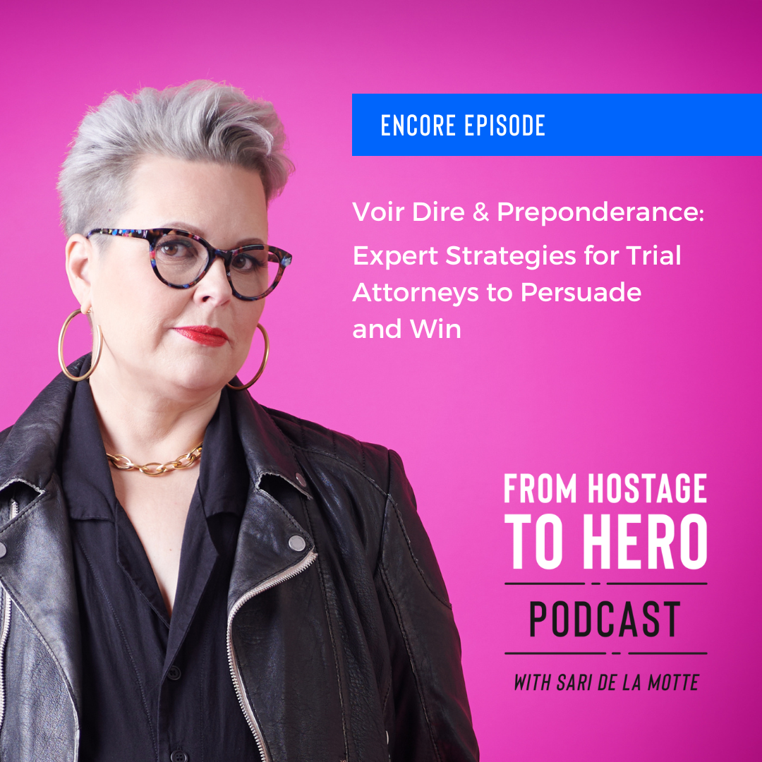 Encore Episode: Voir Dire & Preponderance – Expert Strategies for Trial Attorneys to Persuade and Win