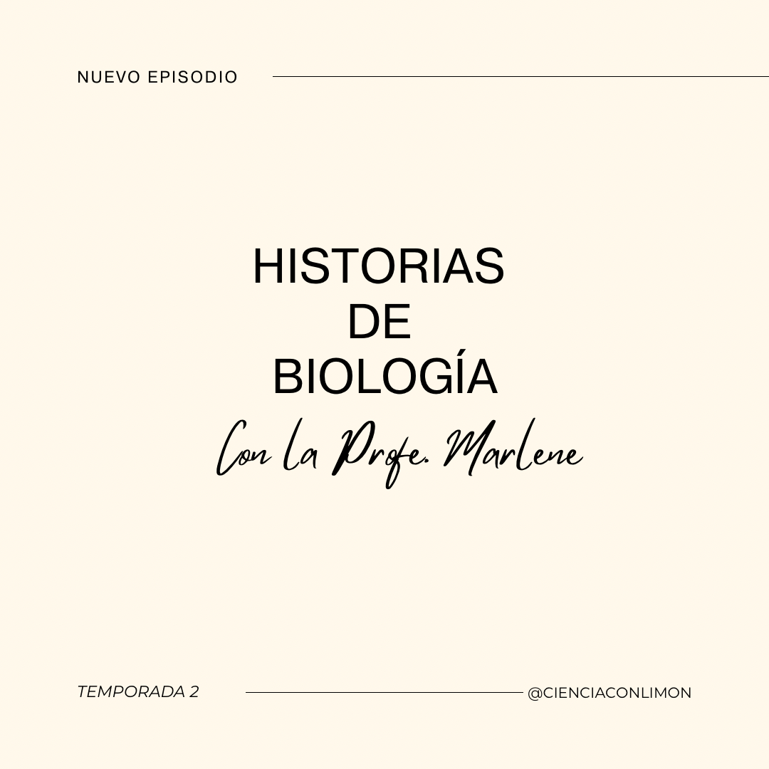 Historias de Biología con la Profe Marlene