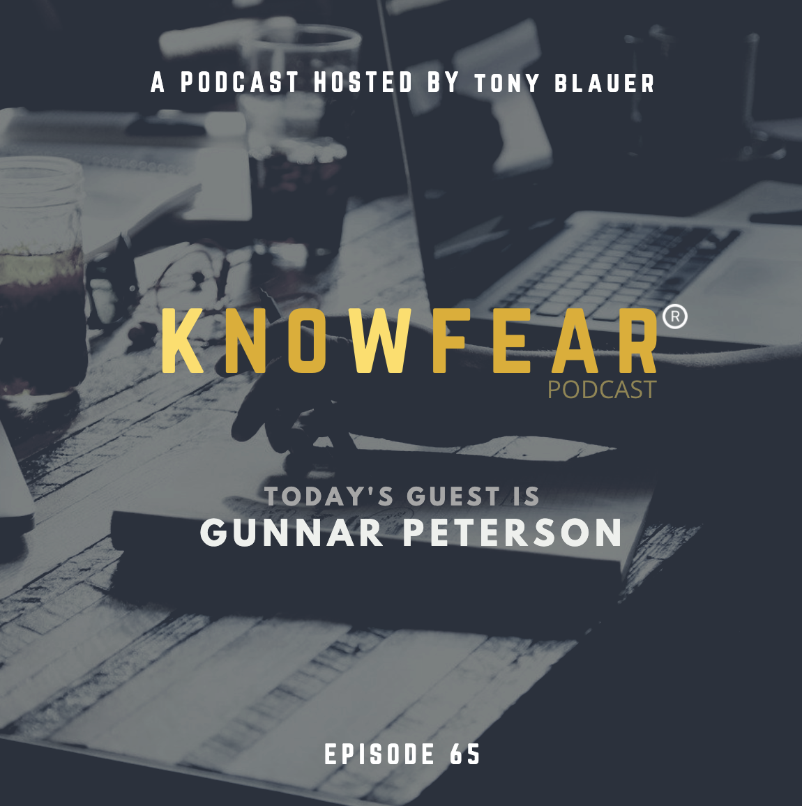 KNOW FEAR with Tony Blauer