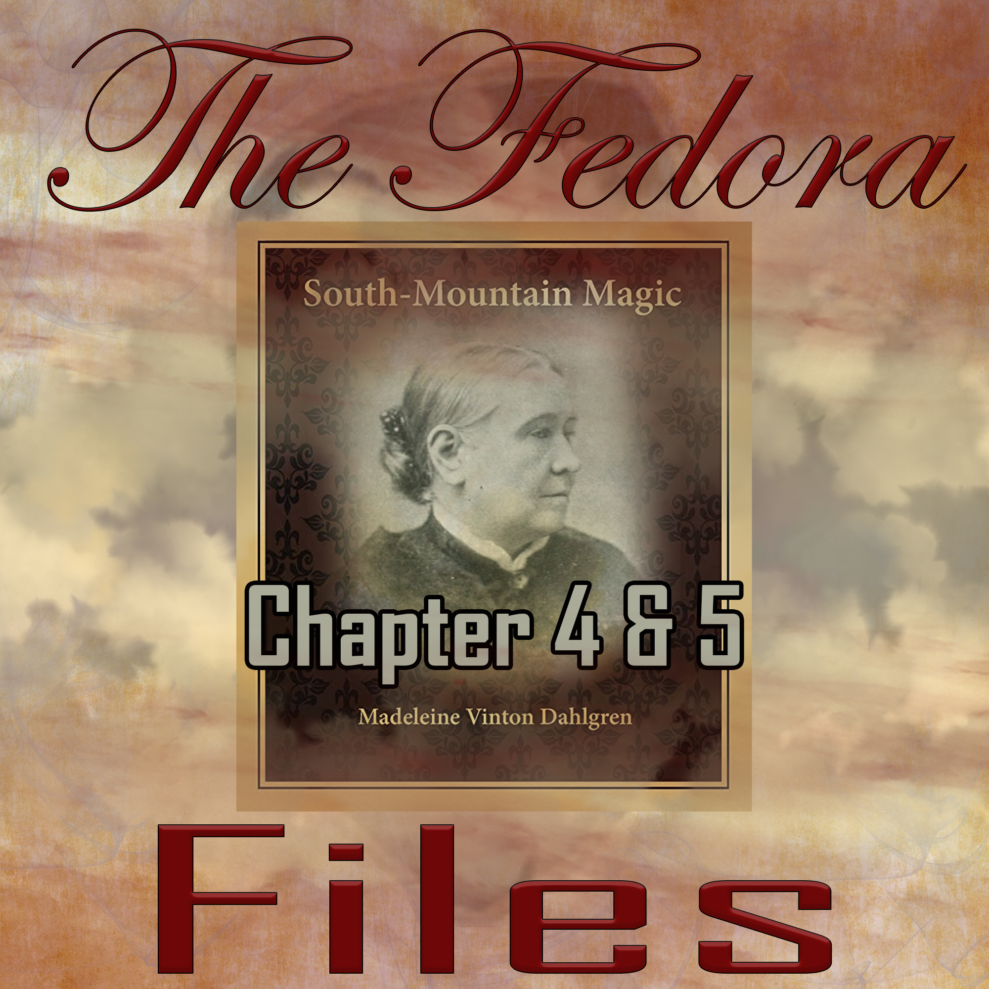 Episode 98: South Mountain Magic Chapters 4 & 5