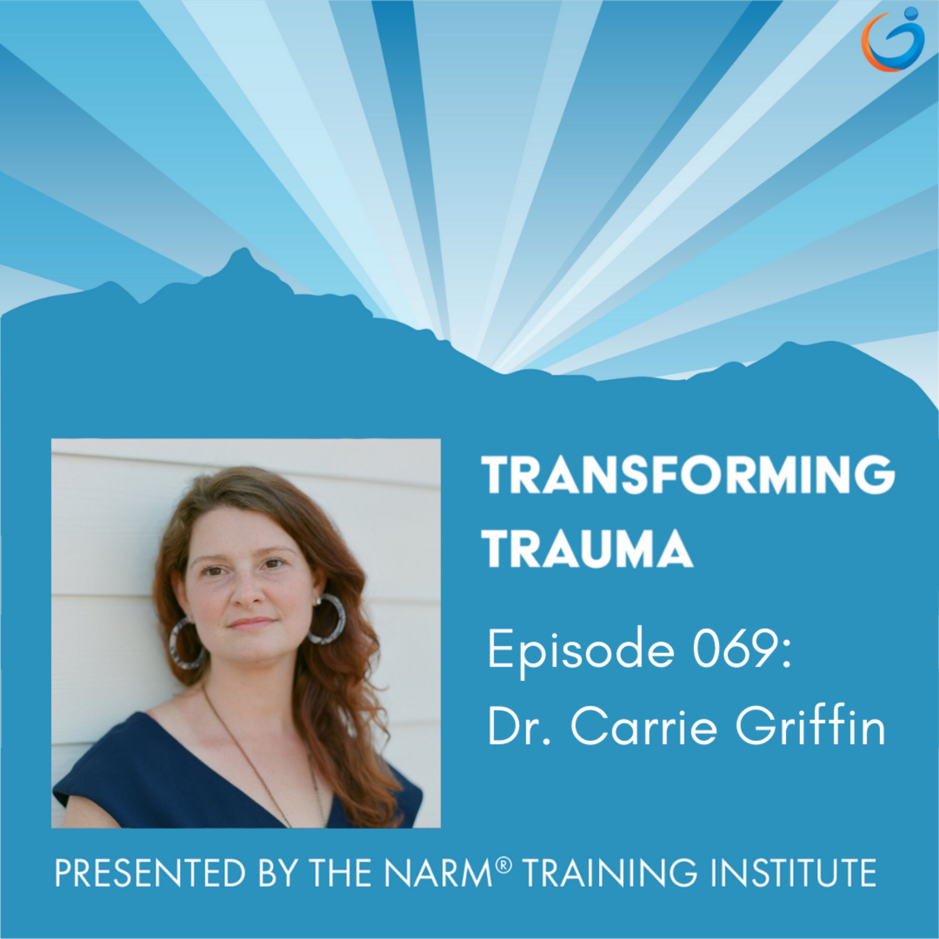 Trauma Informed Transformational Medicine with Dr. Carrie Griffin