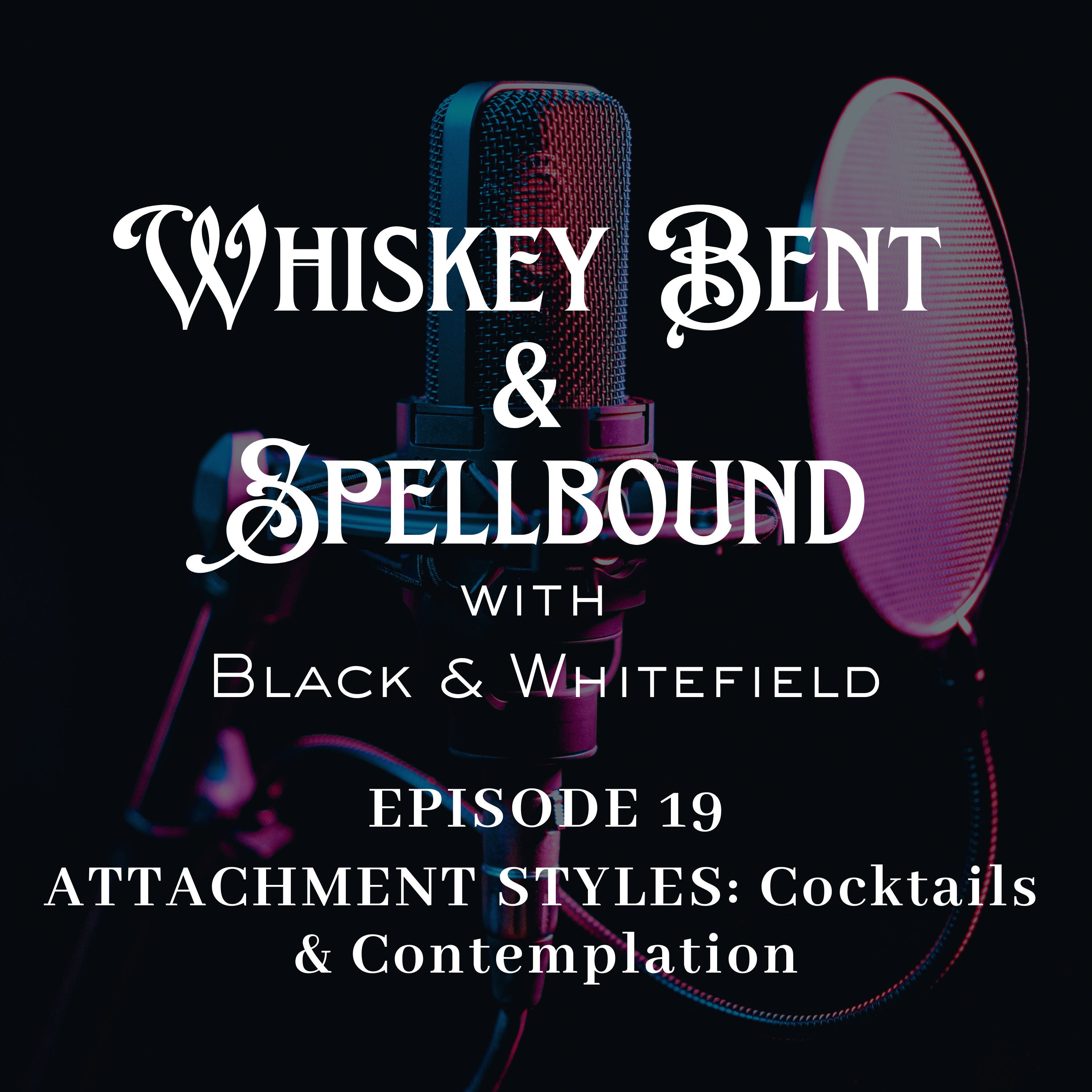 Whiskey Bent & Spellbound
