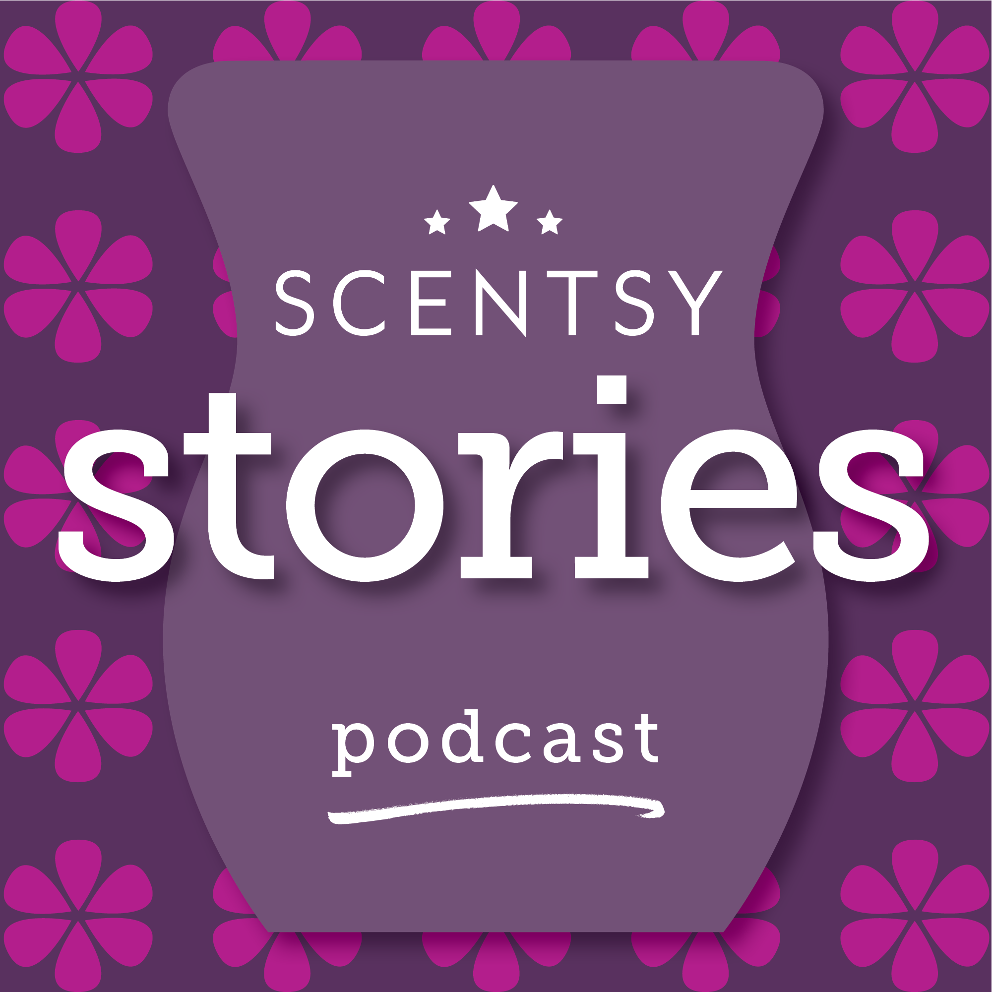 Scentsy Stories Podcast