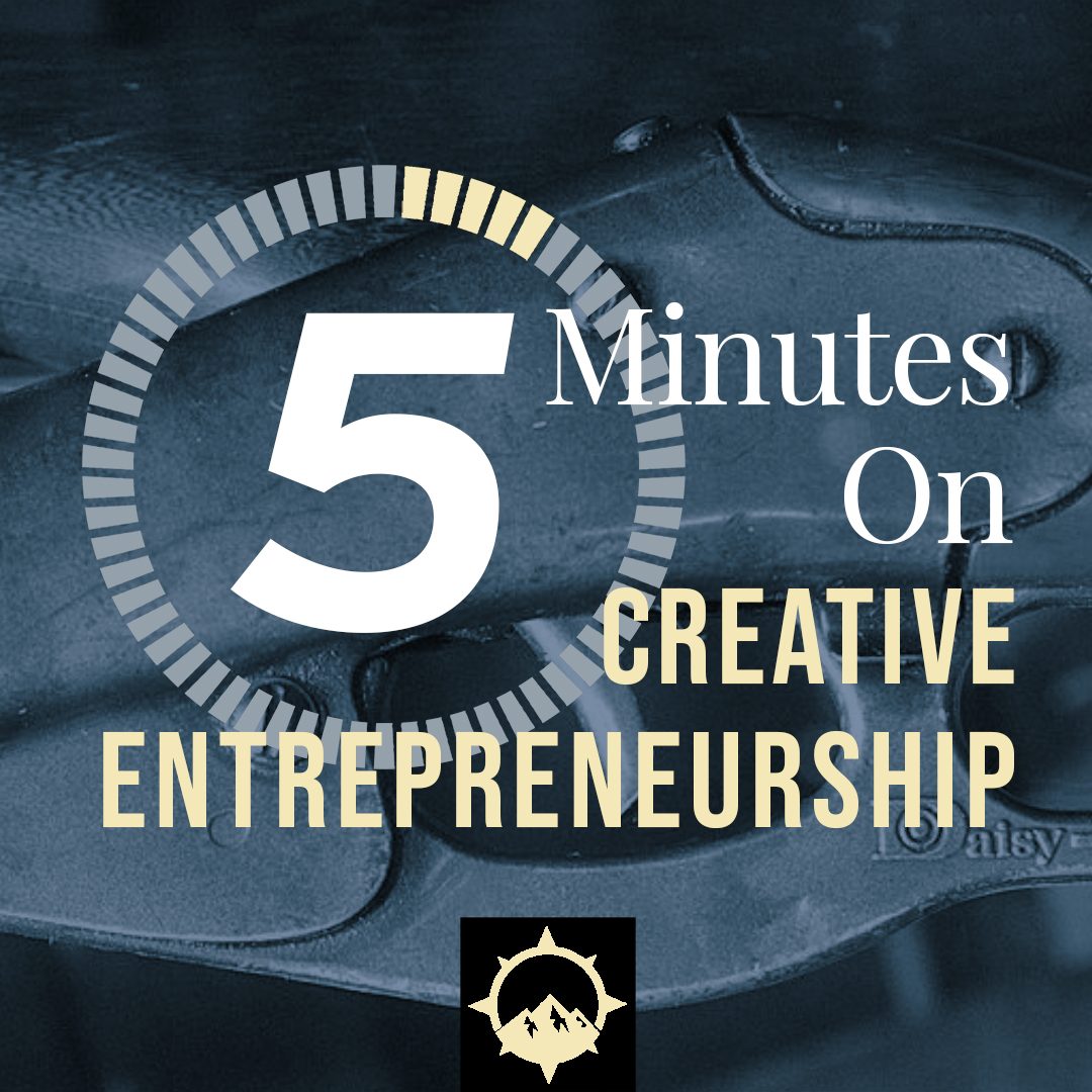 5 Minutes on Creative Entrepreneurship