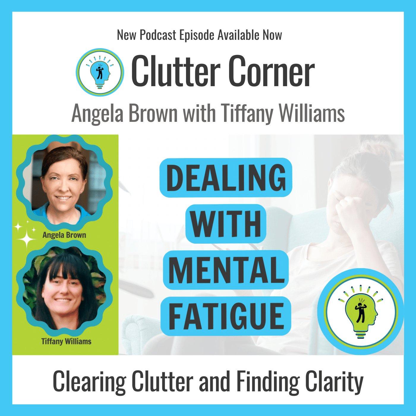 Dealing With Mental Fatigue with Tiffany Williams