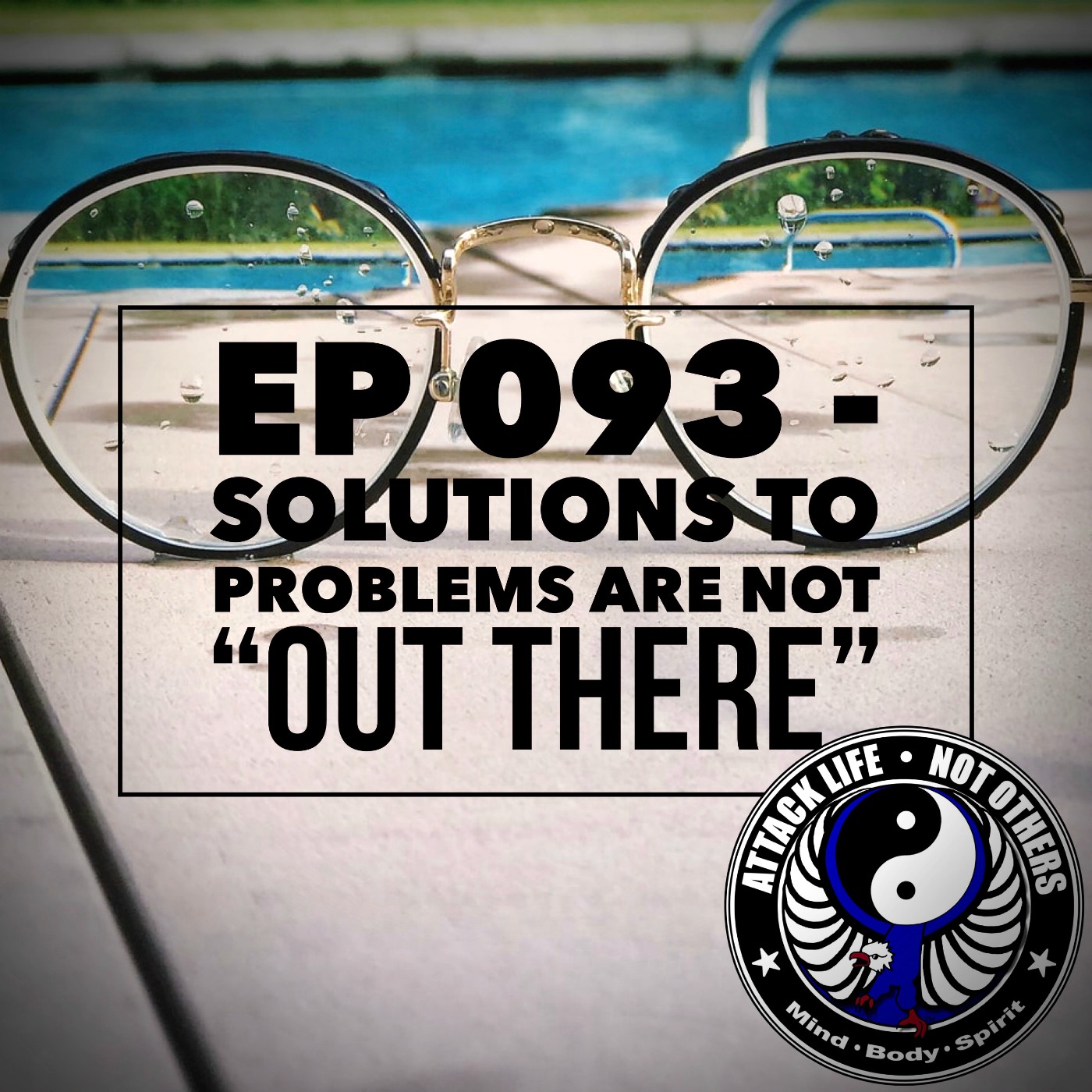 Ep 093 - Solutions to Problems are Not 