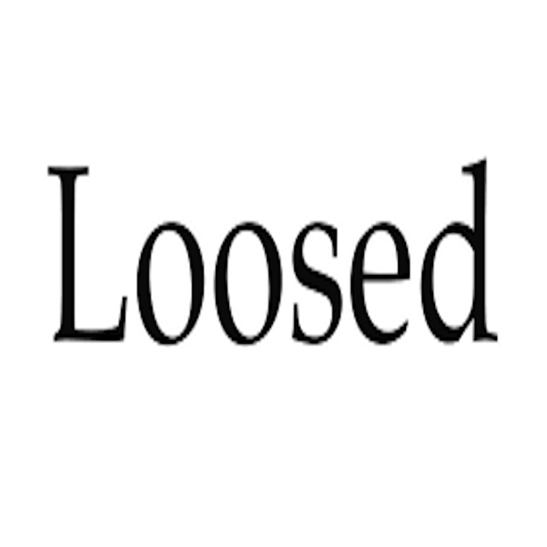 Loosed