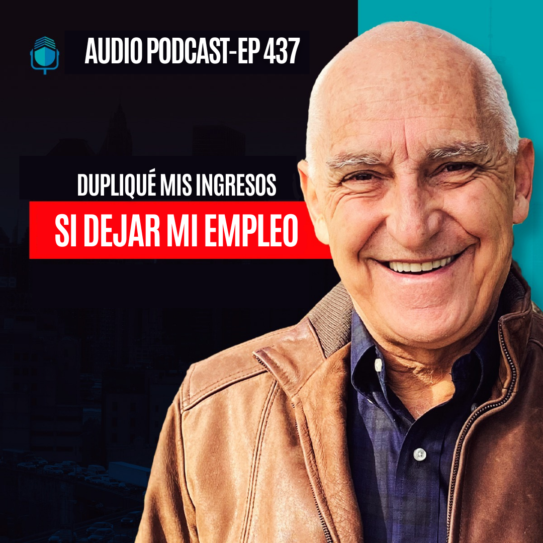 E437--Dupliqué Mis Ingresos Sin Dejar Mi empleo