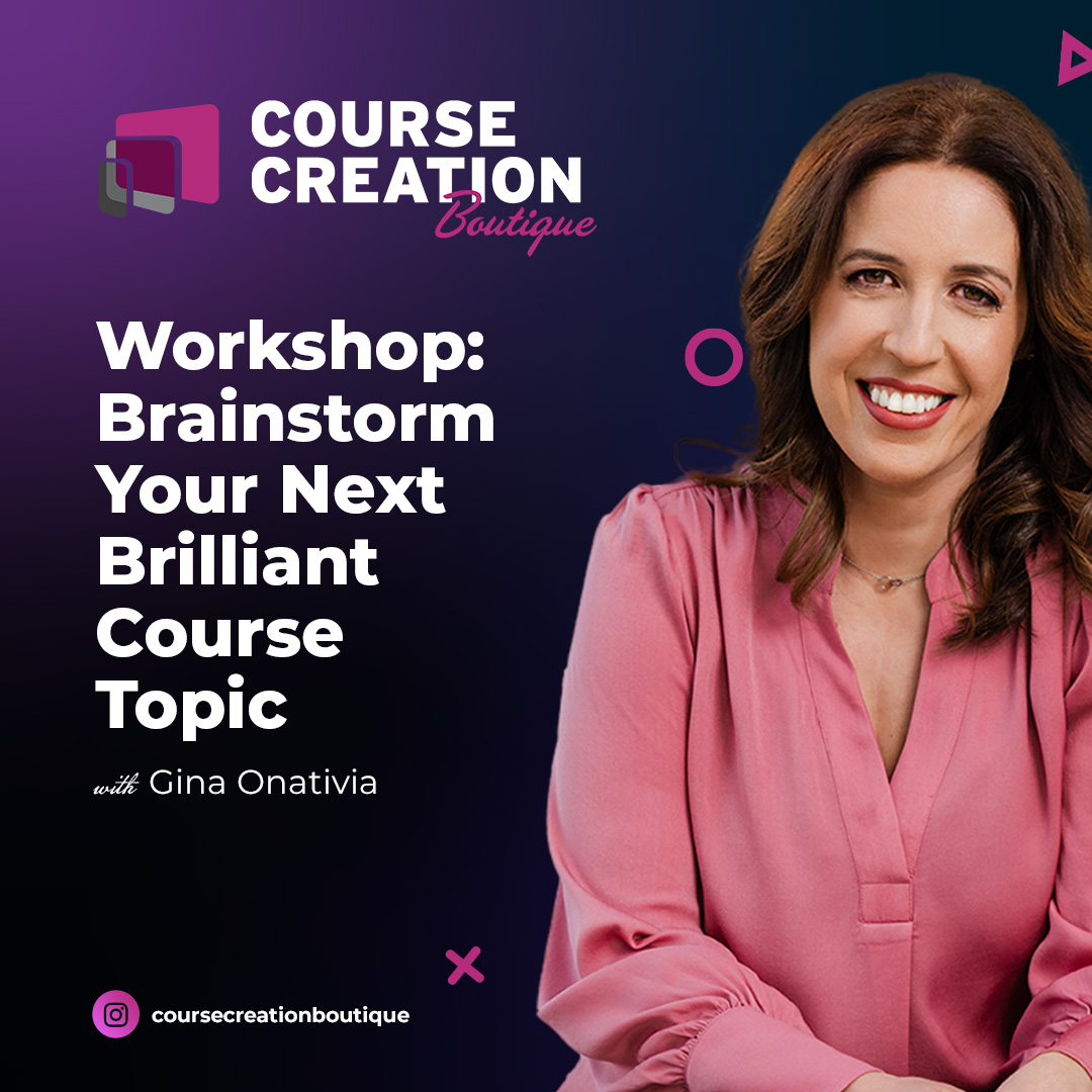 #181: Workshop: Brainstorm Your Next Brilliant Course Topic