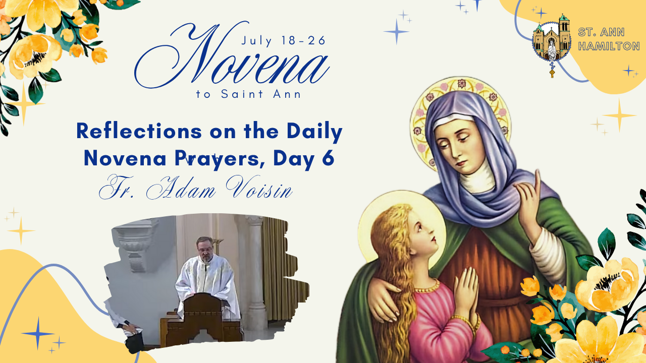 St. Ann Novena, Day 6 (2025): Fr. Adam Voisin