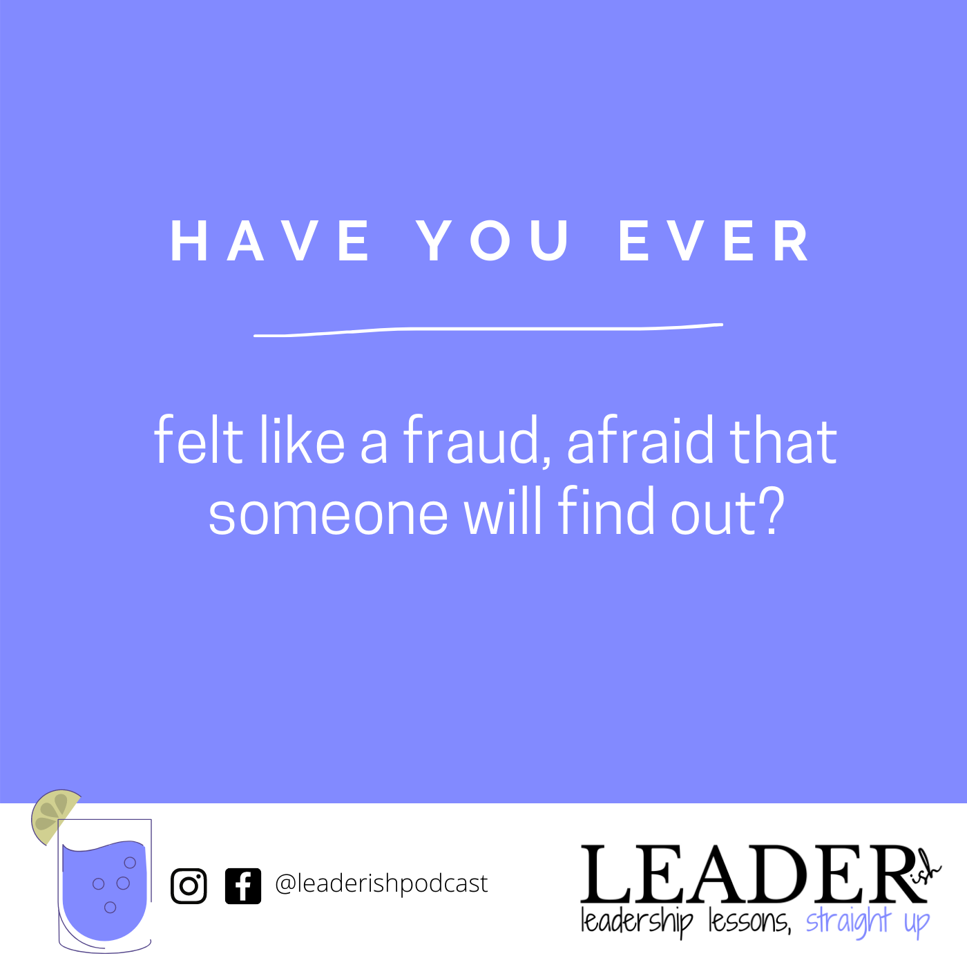 You are not a fraud! You may just have Imposter Syndrome.