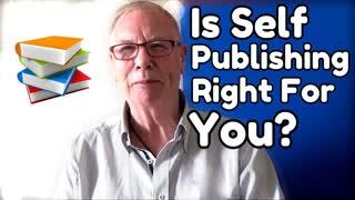 Is Self-Publishing Right For You - WritersLife.org