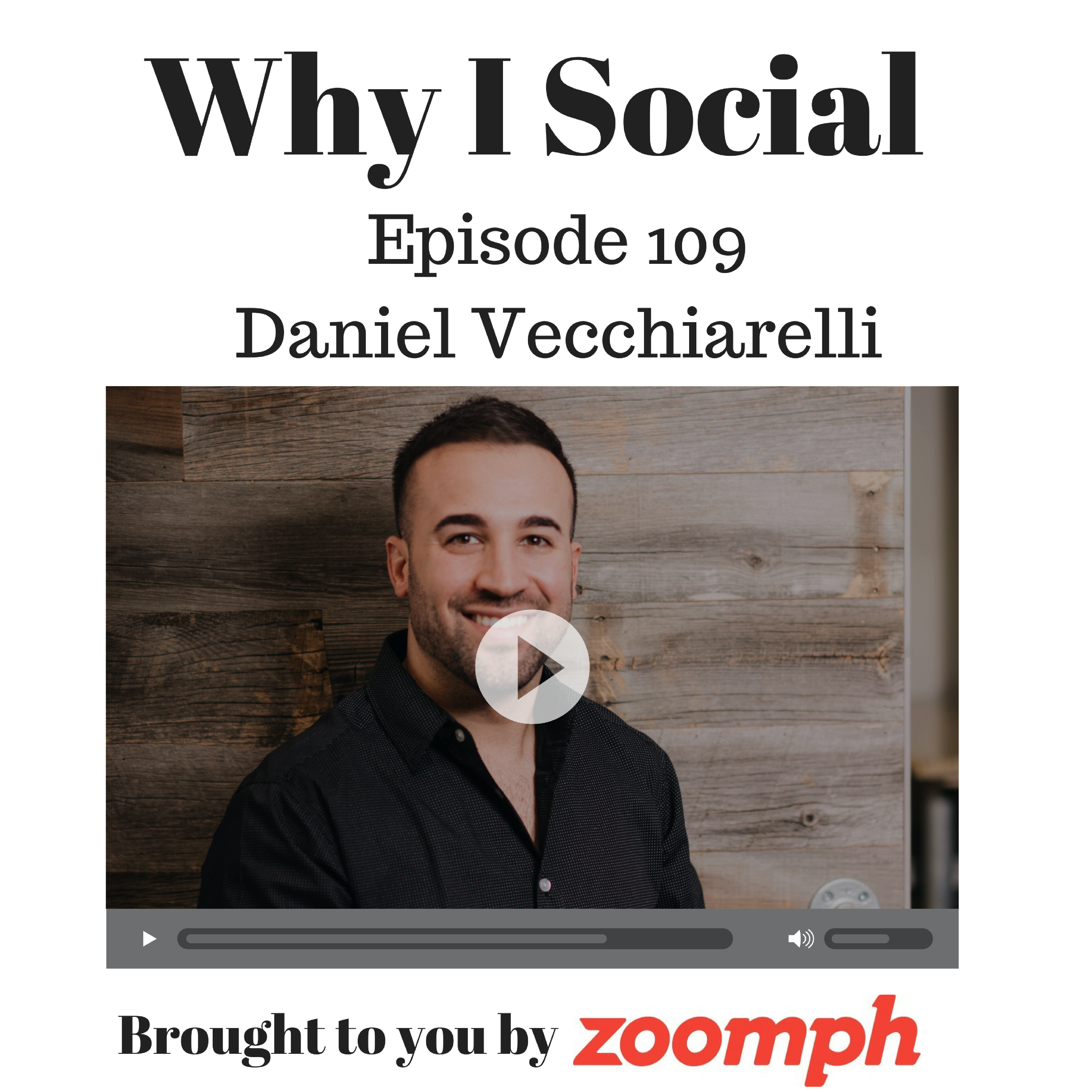 Episode 109 - Daniel Vecchiarelli