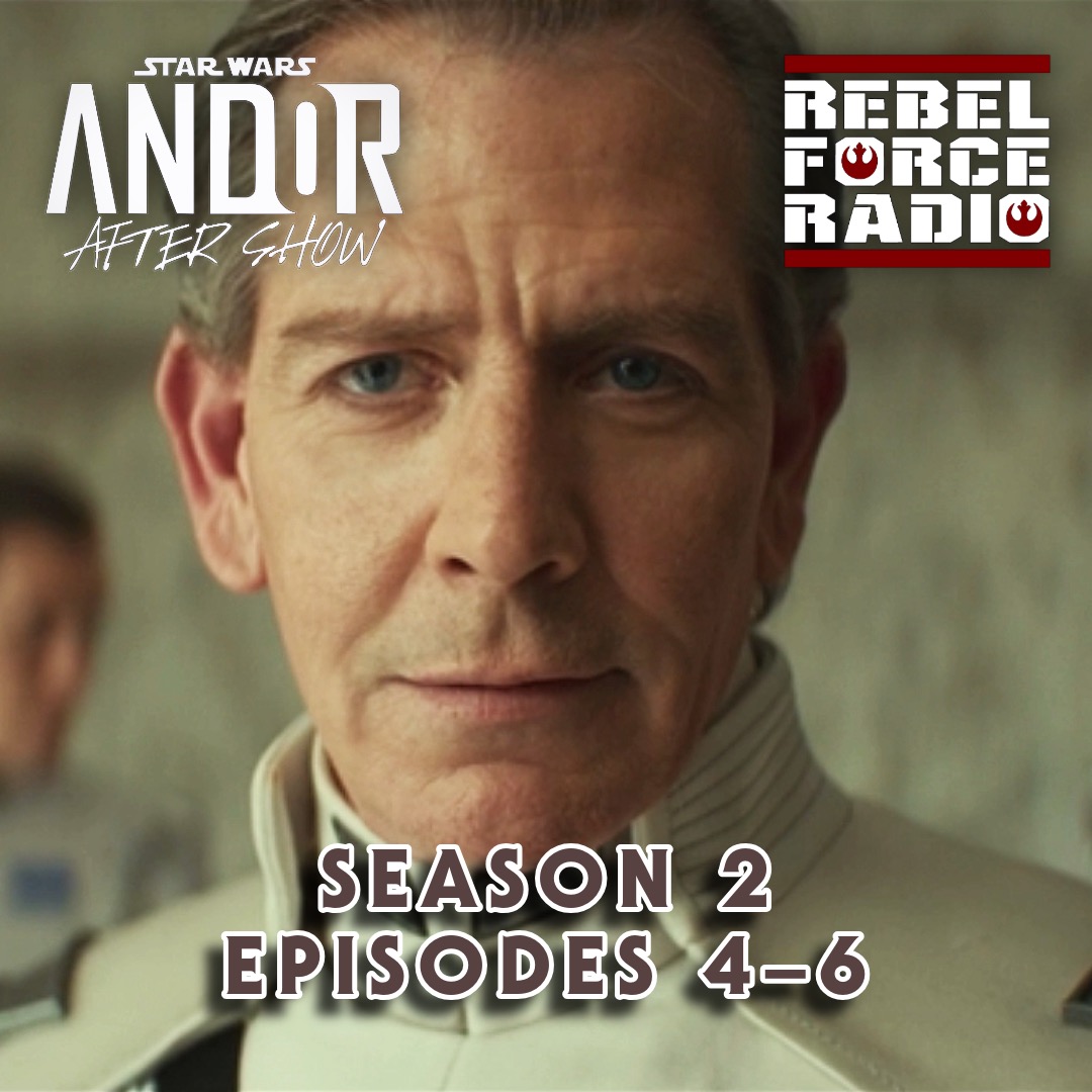 cover of episode ANDOR After Show: Season 2 Episodes 4-6
