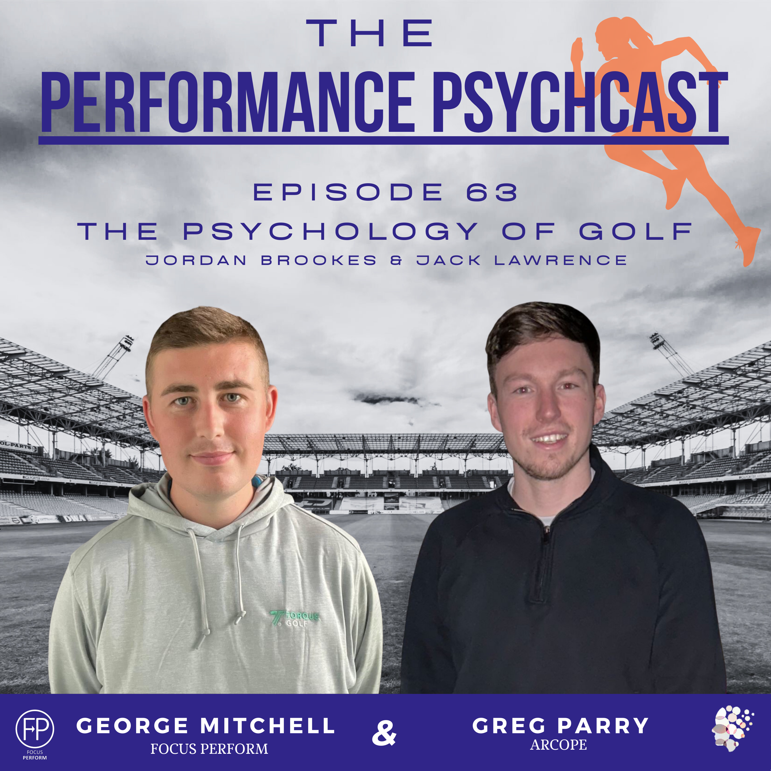 The Performance Psychcast - Episode 63 - Psychology of Golf - Jordan Brookes & Jack Lawrence