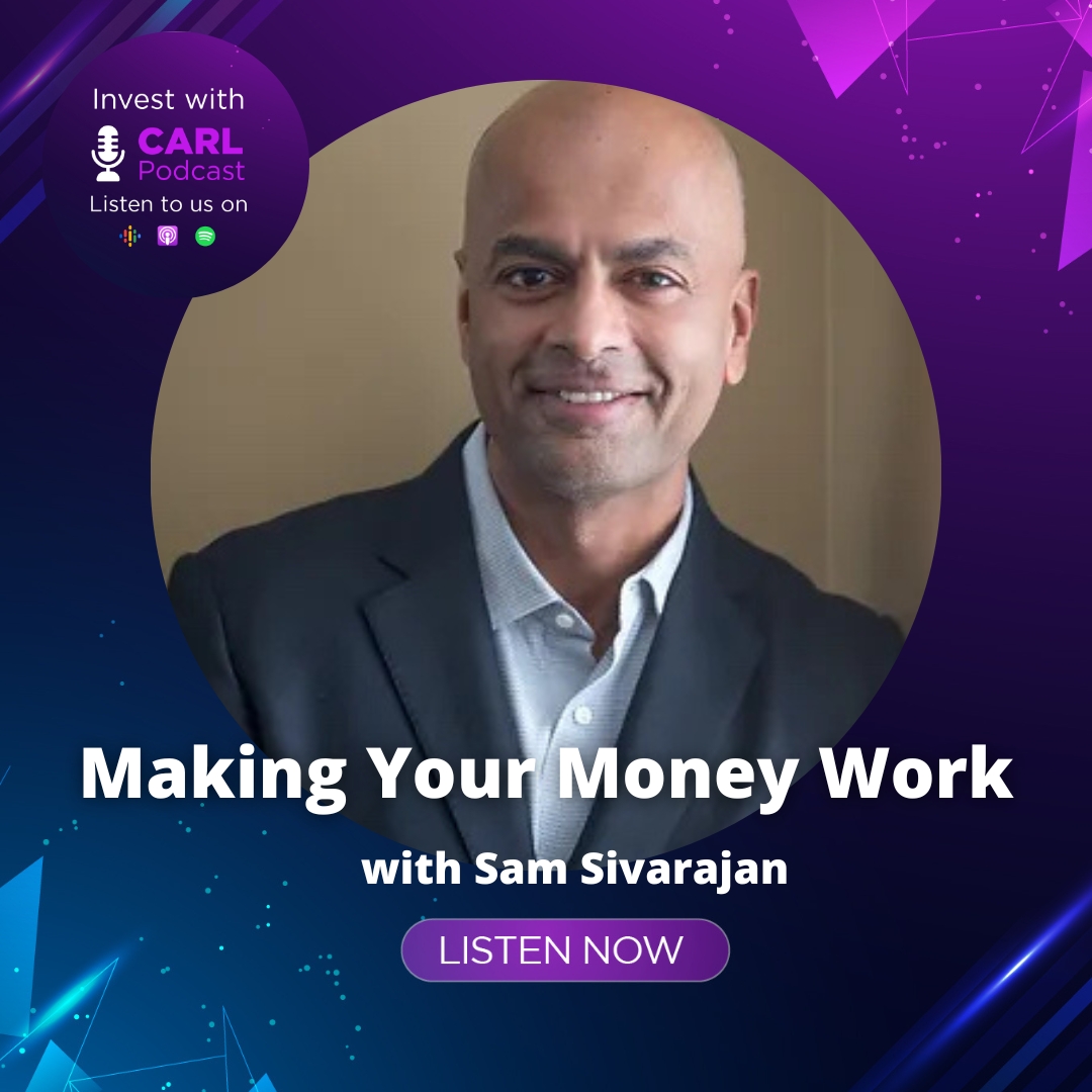 Making Your Money Work with Sam Sivarajan