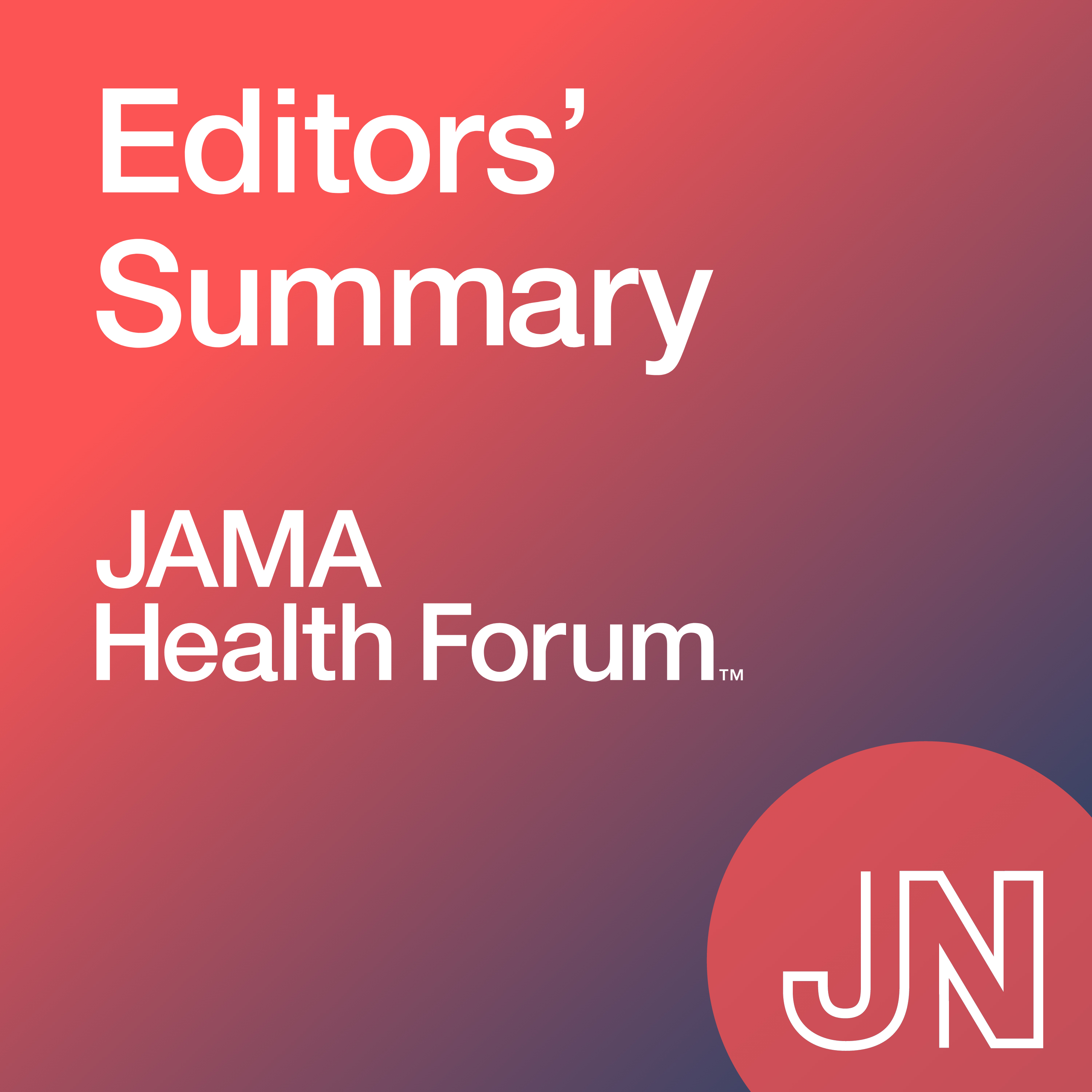 JAMA Health Forum Conversations